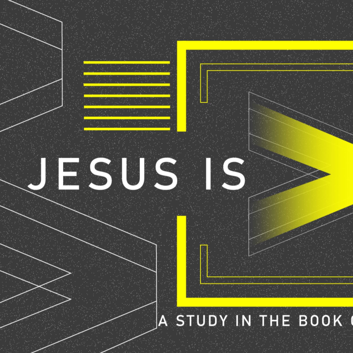 Jesus is Greater: Session 2- The Last Word (Hebrews 1:2-3)