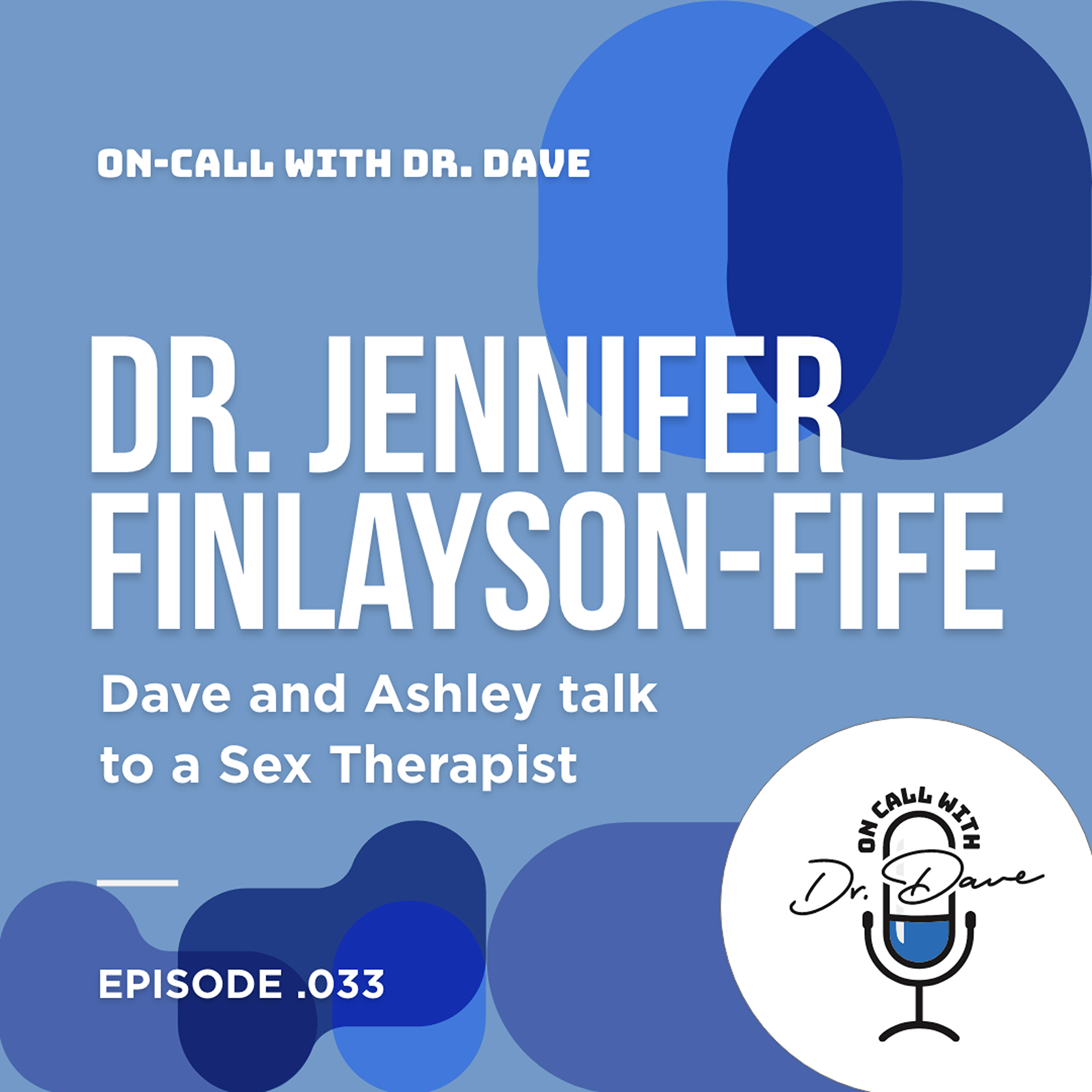 ⁣Episode 033 Dave and Ashley Talk to a Sex Therapist