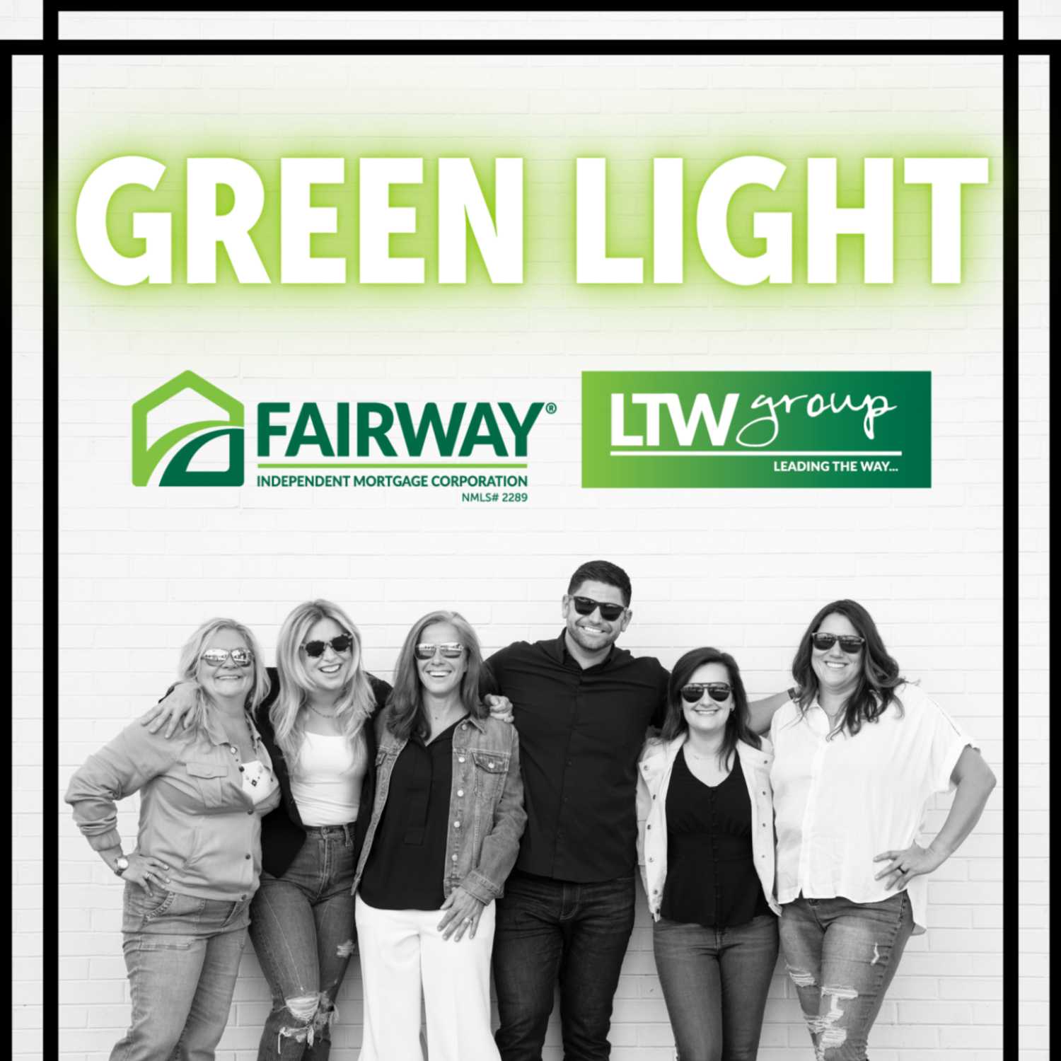 Green Light with The LTW Group at Fairway Mortgage 