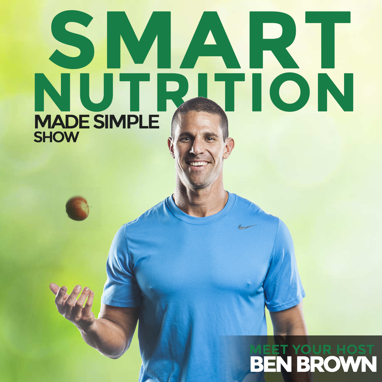 The Smart Nutrition Made Simple Show with Ben Brown 