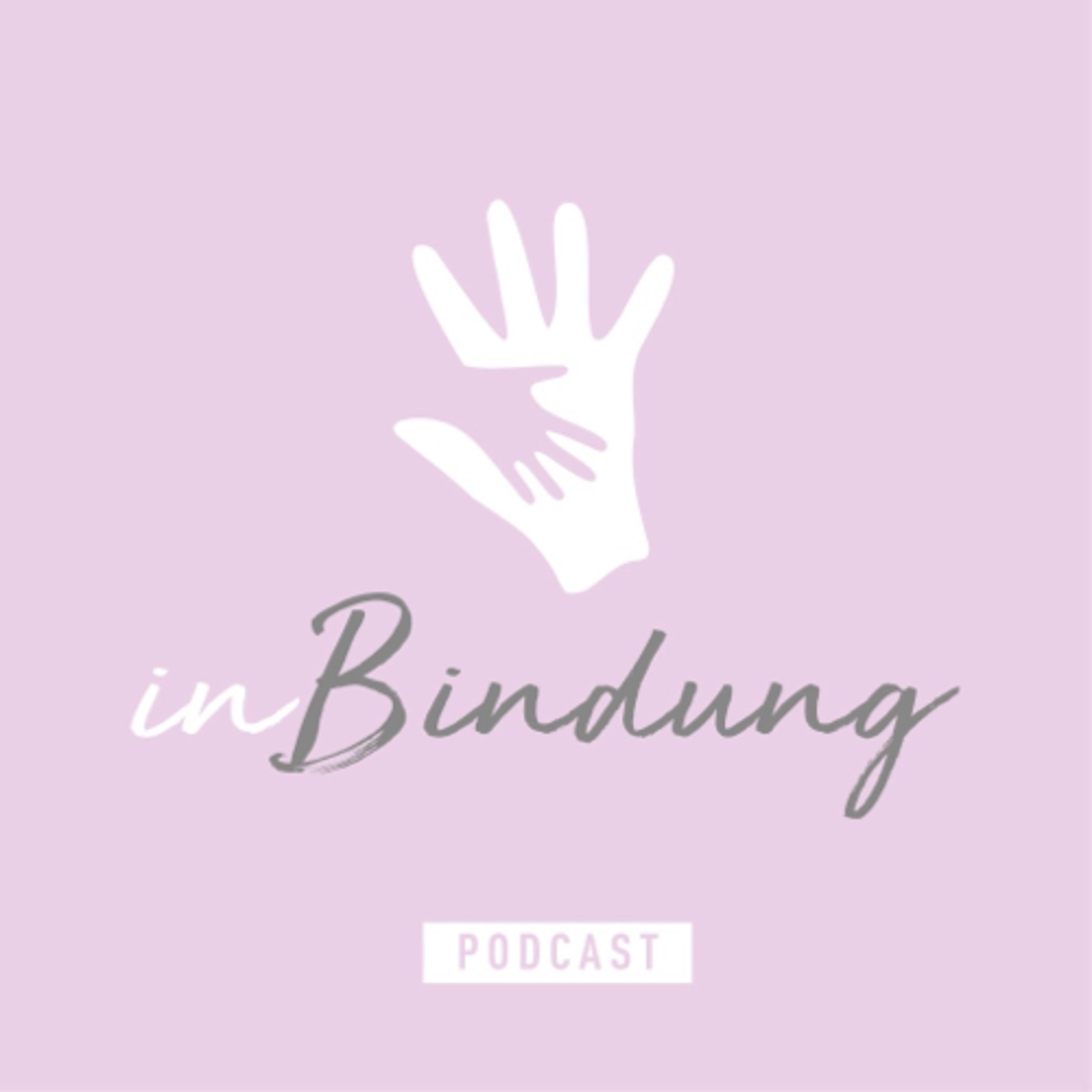 inBindung - der christliche Podcast für bindungs- und bedürfnisorientierte Erziehung 