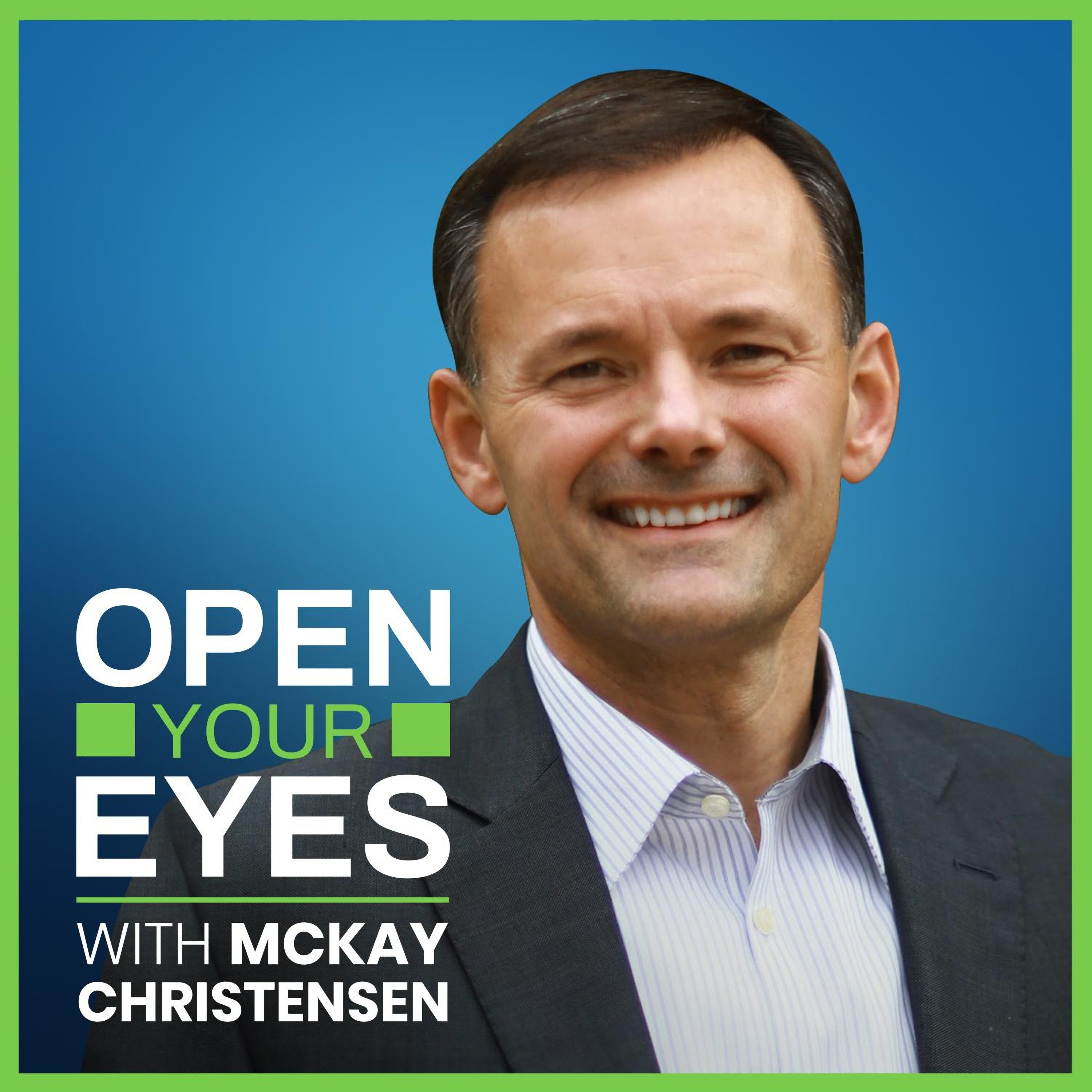 Open Your Eyes with McKay Christensen 