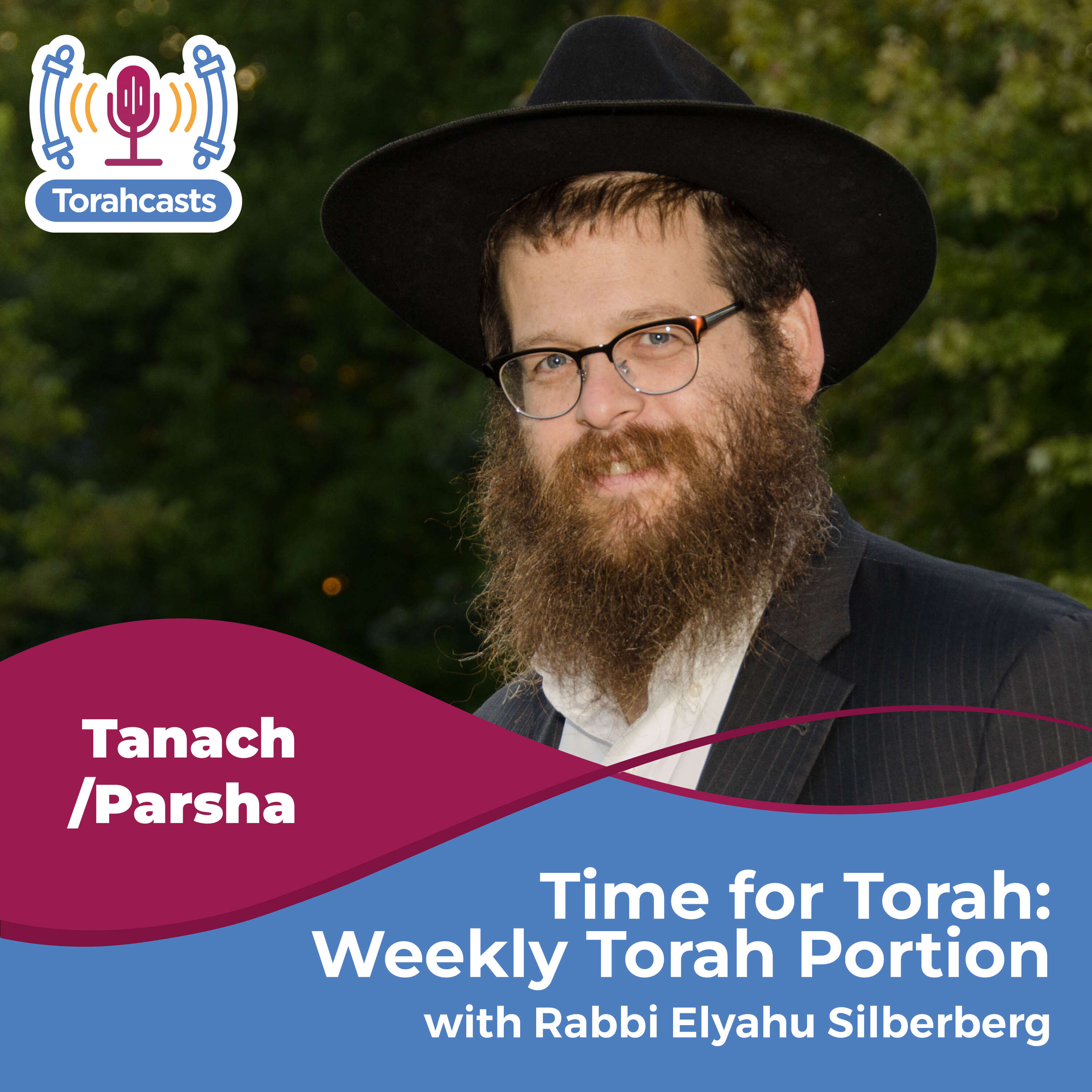 Time for Torah with Rabbi Silberberg: Weekly Torah Portion 