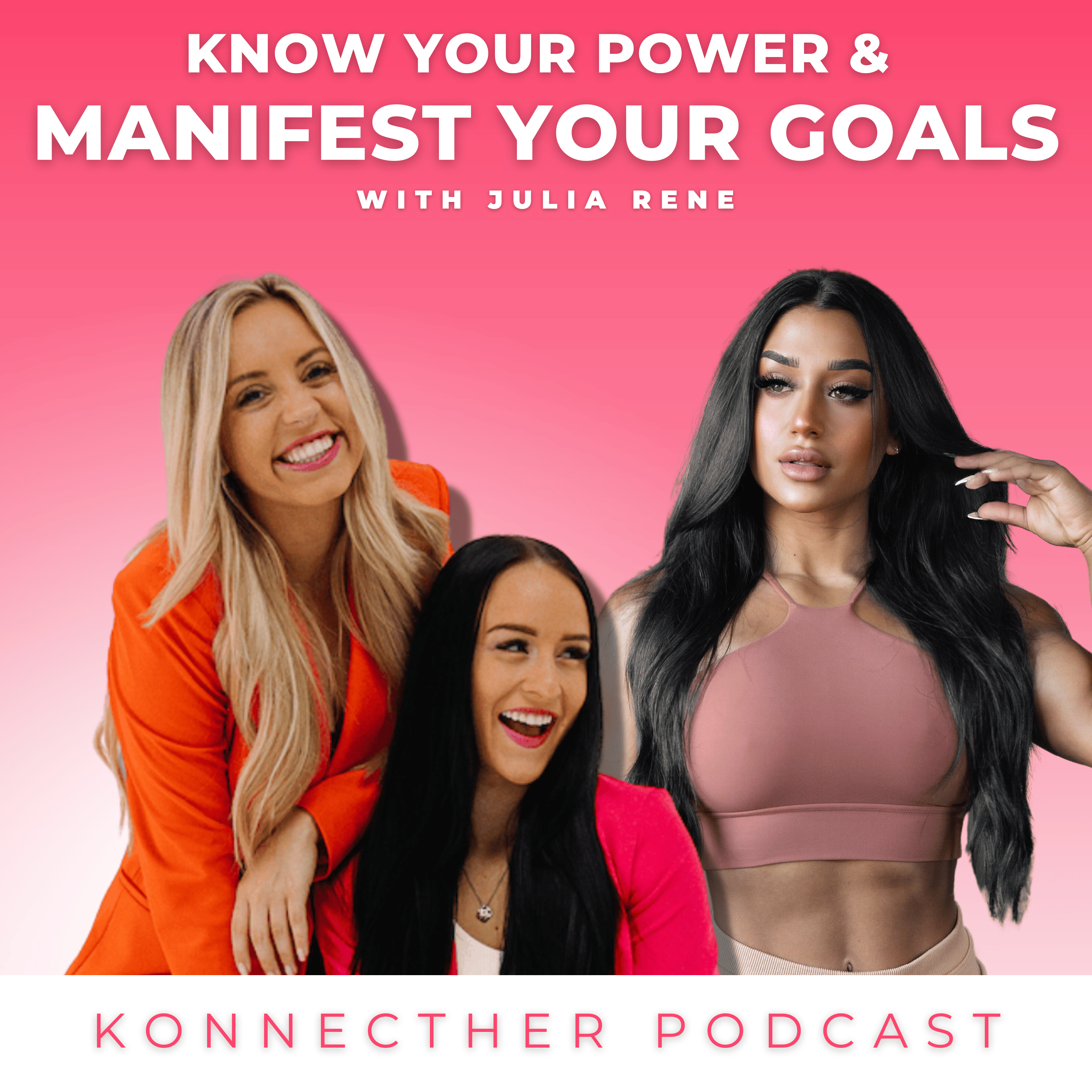 Know Your Power and Manifest Your Goals | Julia Rene - E18