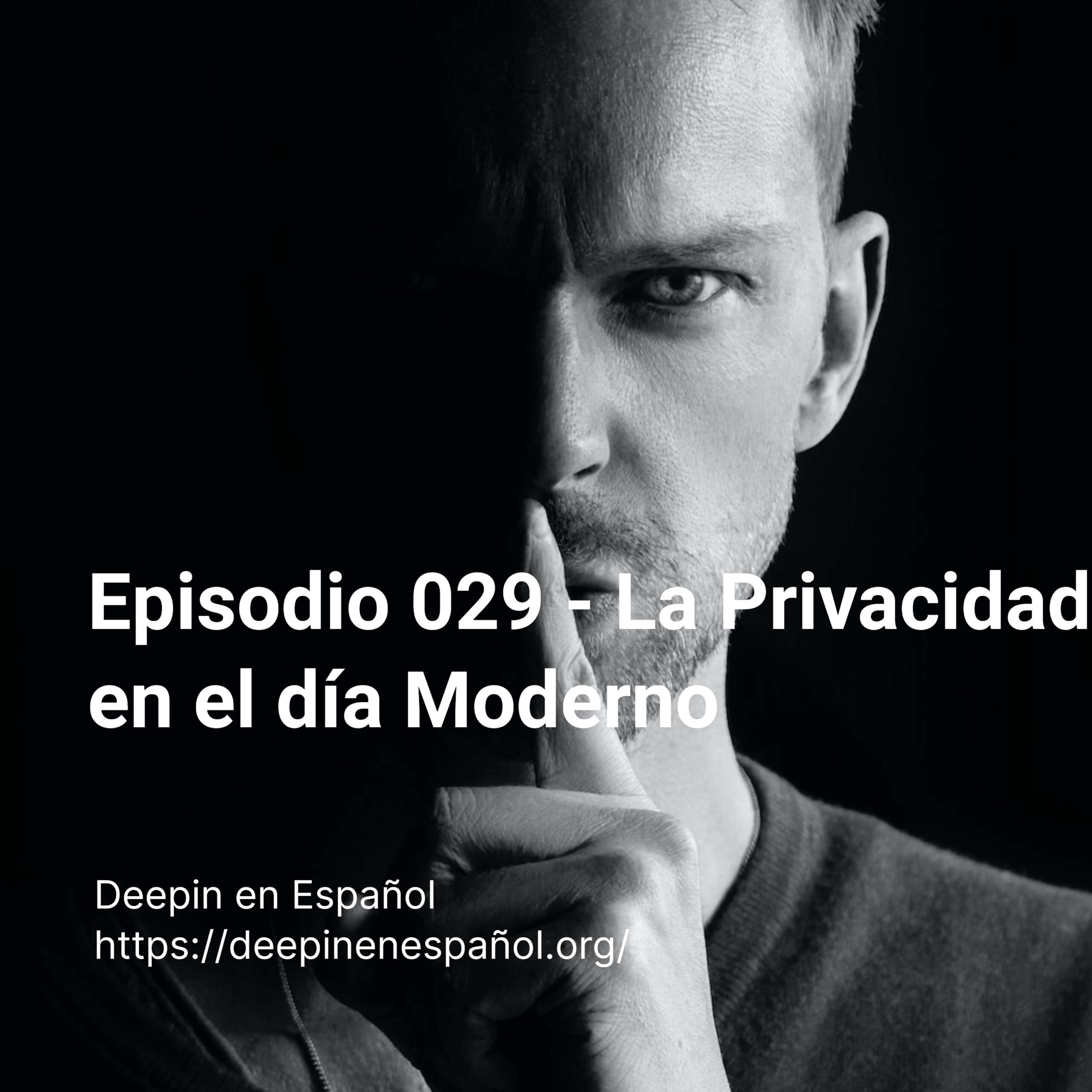 ⁣Episodio 029 - La Privacidad en el día Moderno