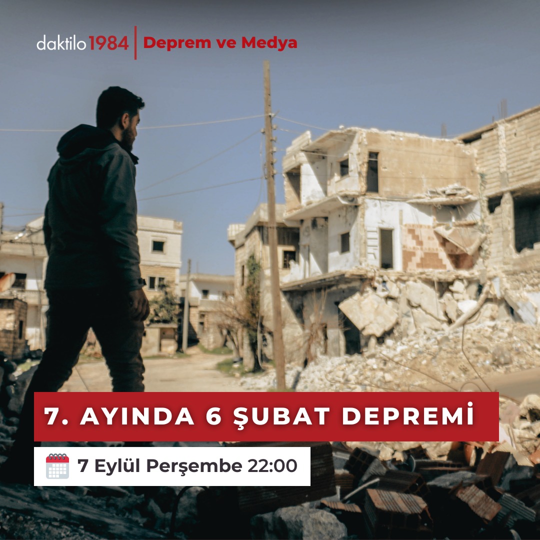 7. Ayında 6 Şubat Depremi | Deprem ve Medya #1