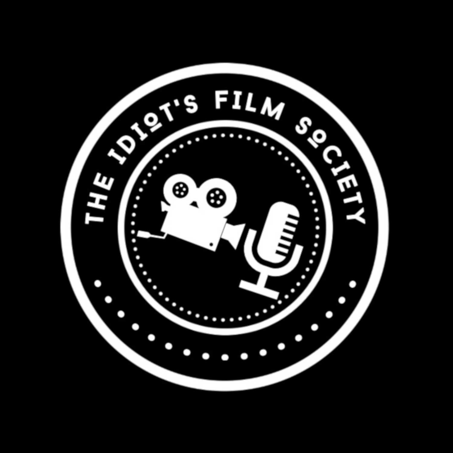 The Idiot's Film Society 