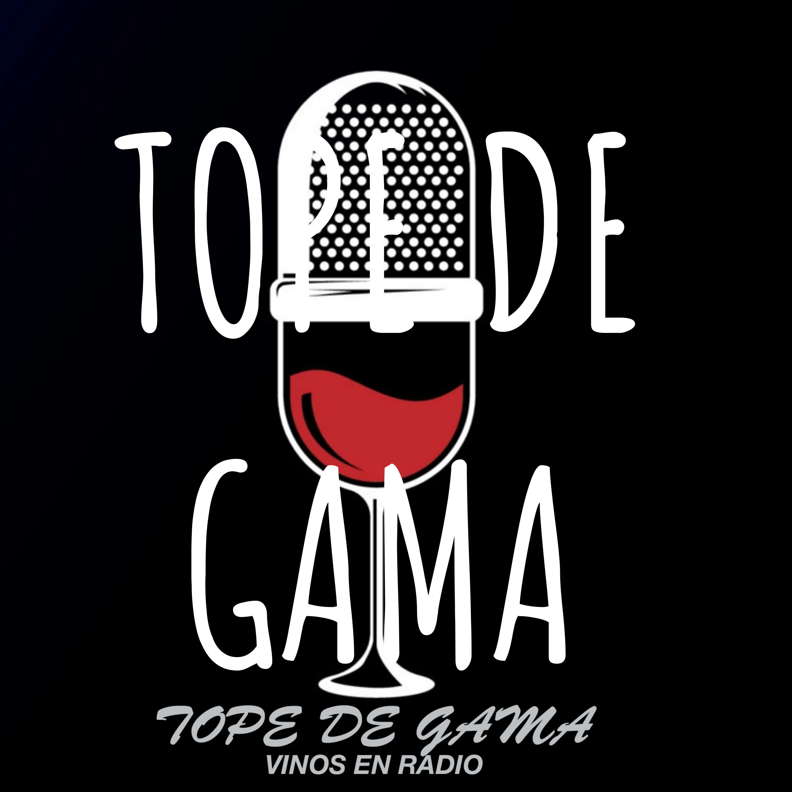 TOPE DE GAMA - Vinos en Radio 