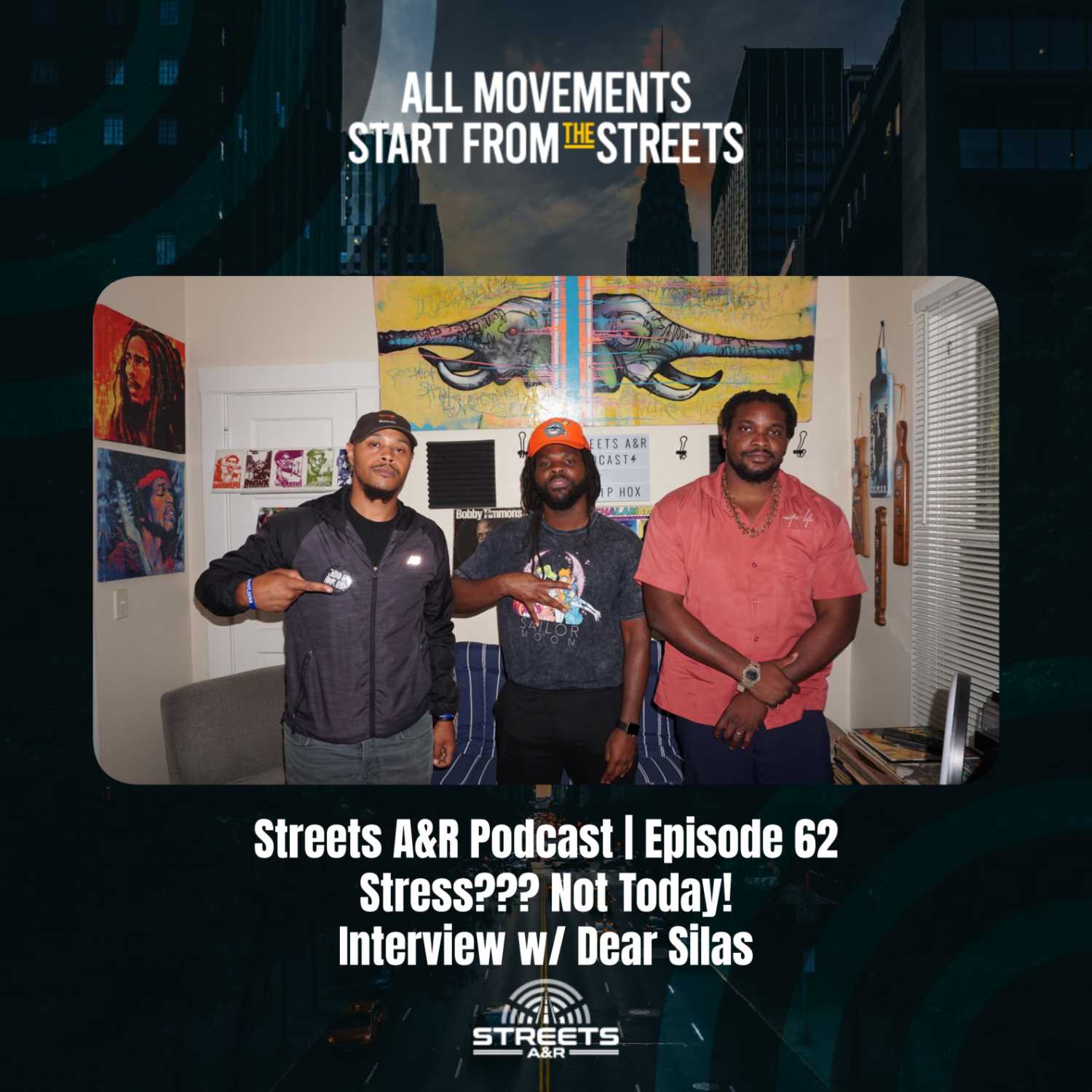 ⁣Streets A&R Podcast | Episode 62: Stress??? Not Today! - Interview w/ Dear Silas