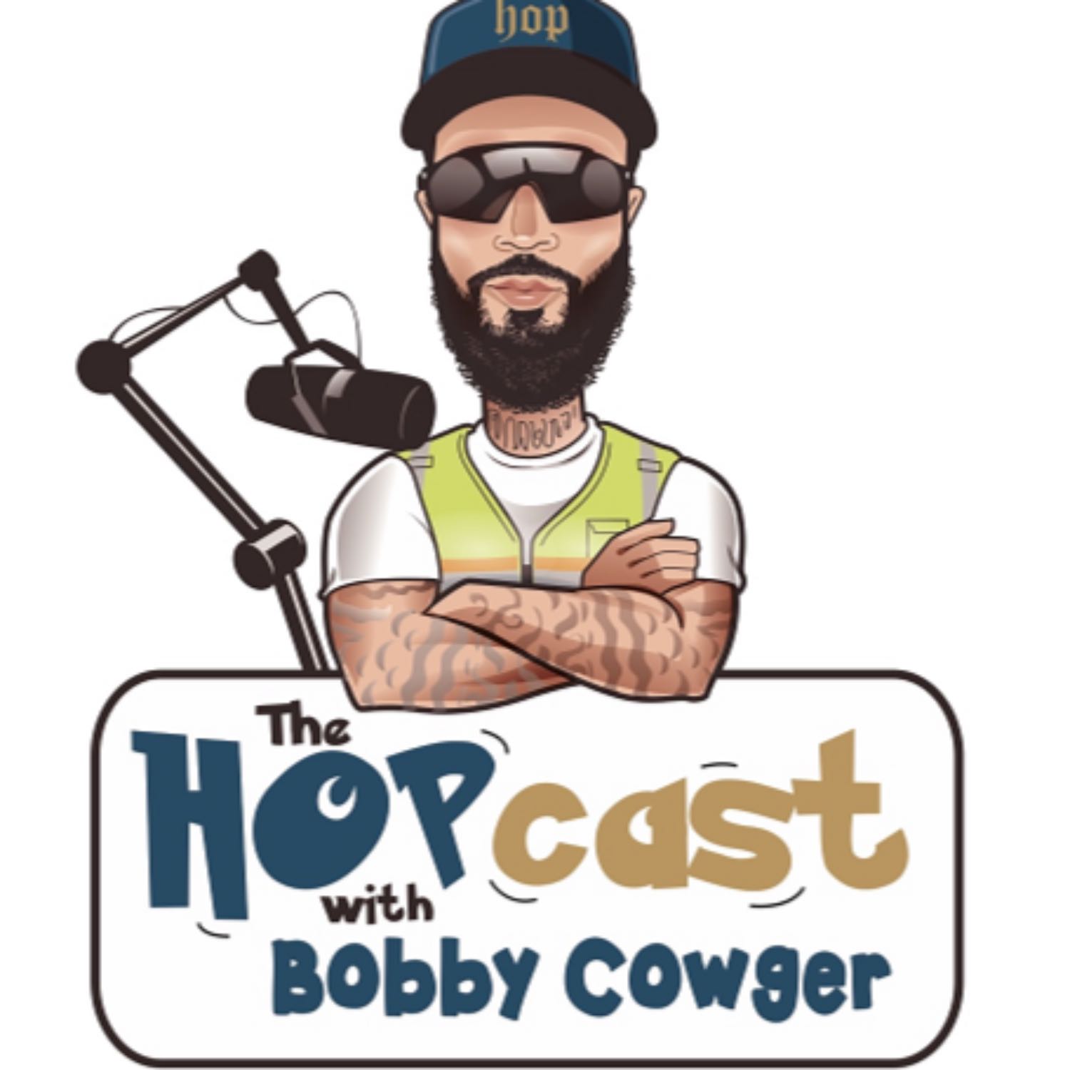 The HOPcast with Bobby Cowger 