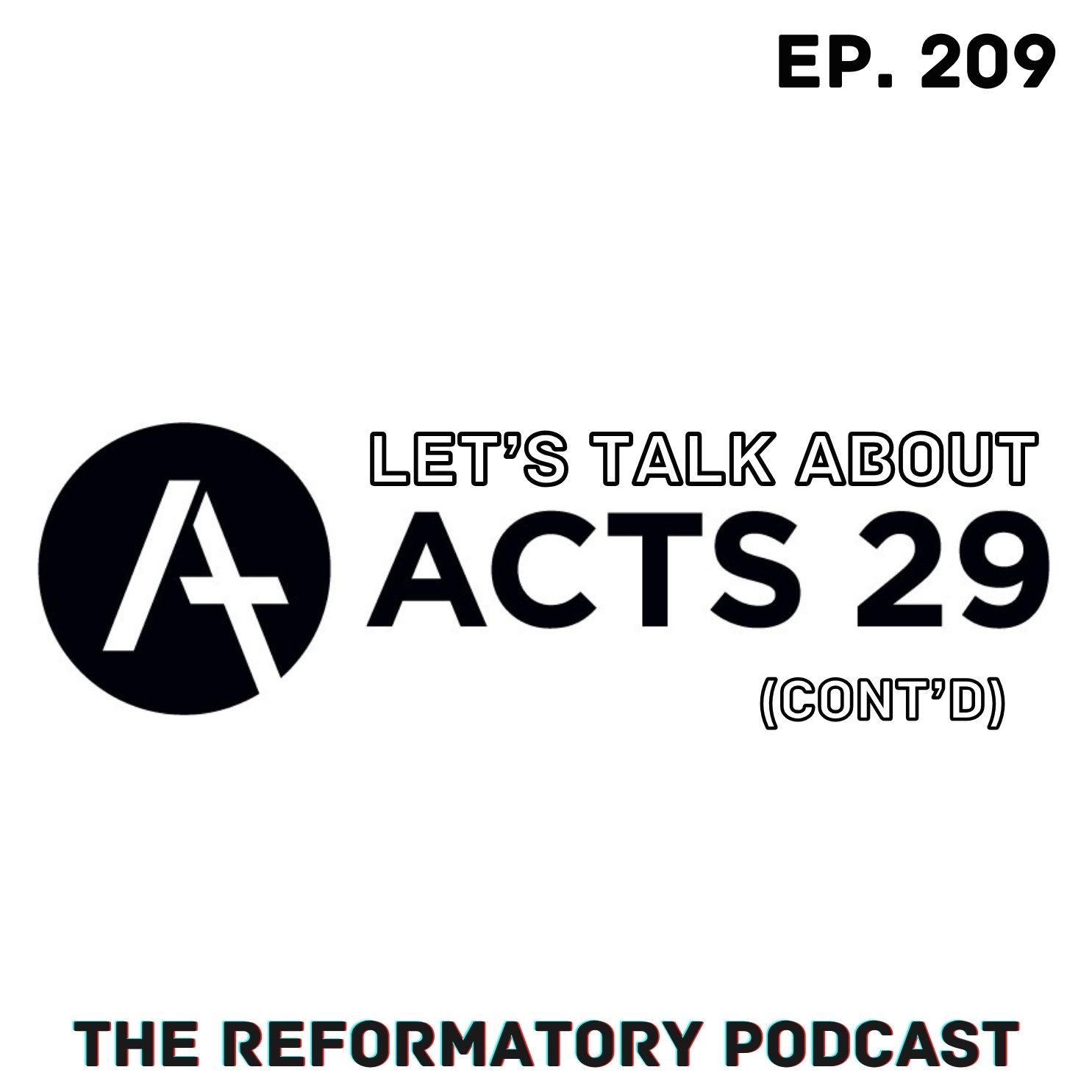 Let's Talk About Acts 29 (Cont'd)