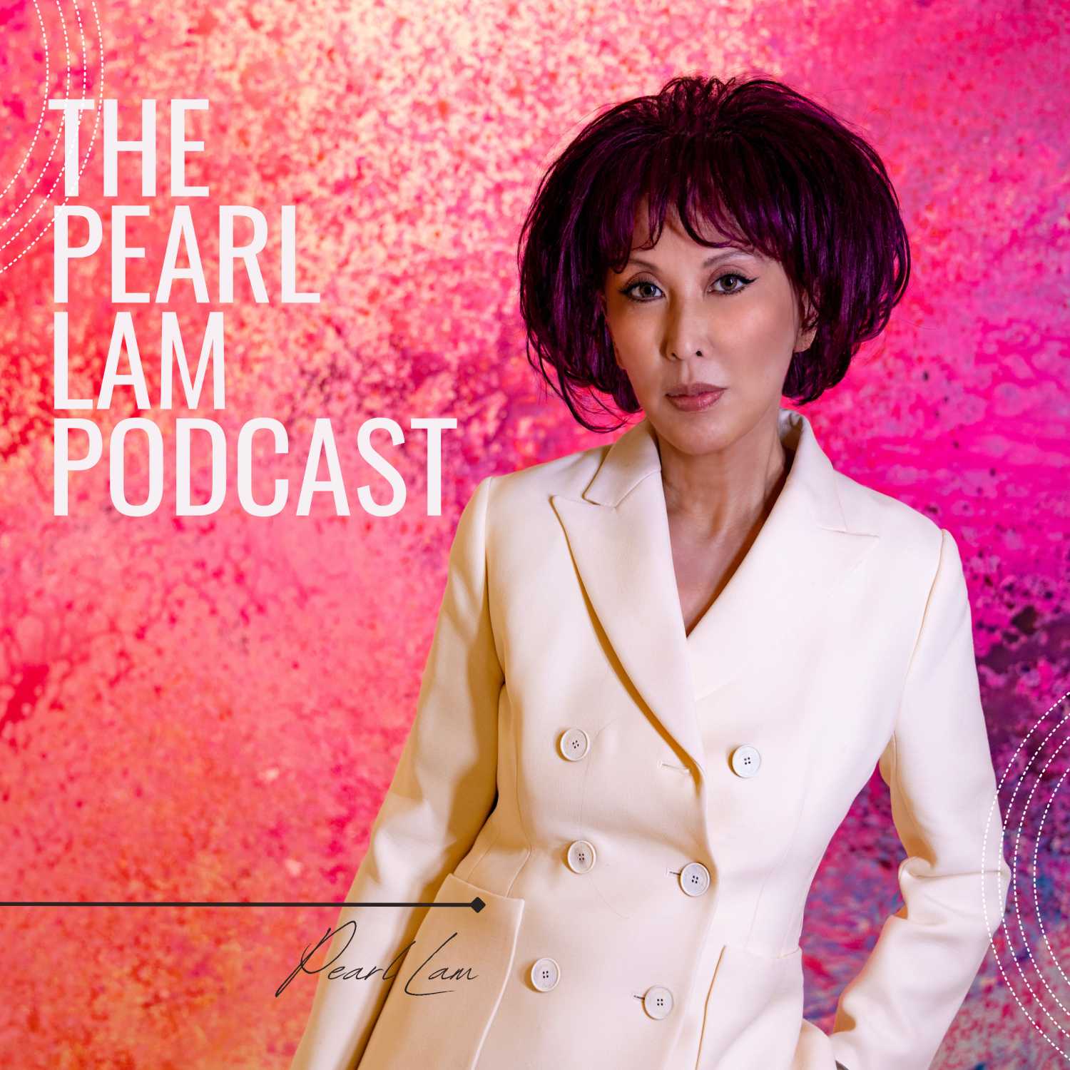 The Pearl Lam Podcast 