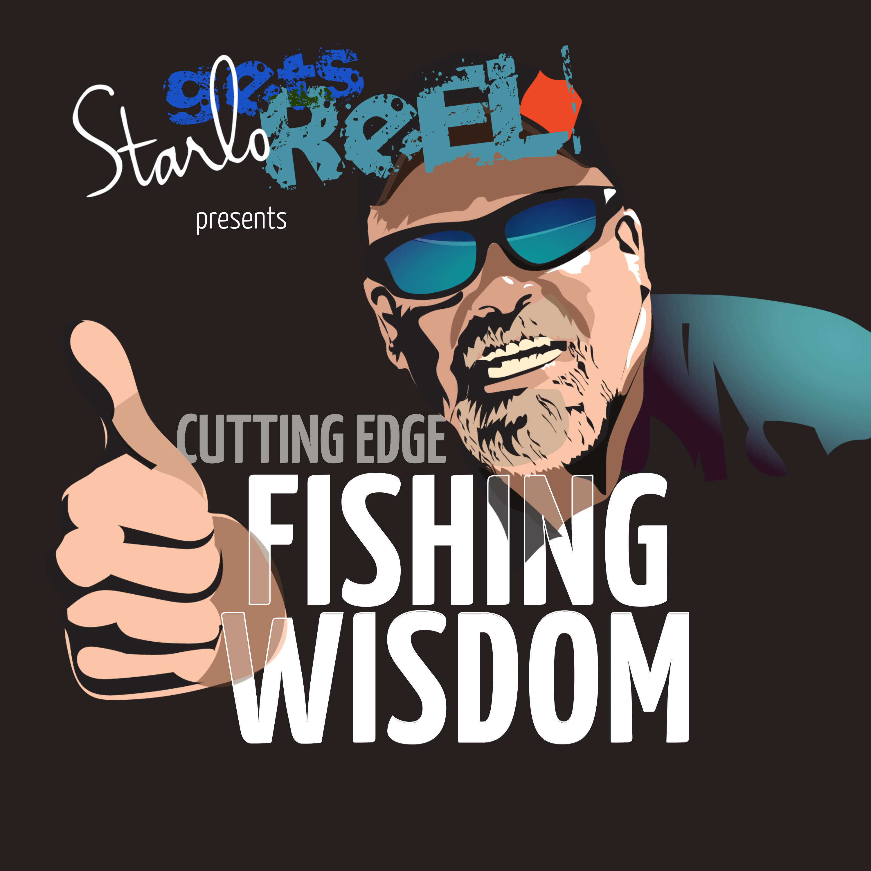 Starlo Gets Reel Presents Cutting Edge Fishing Wisdom 