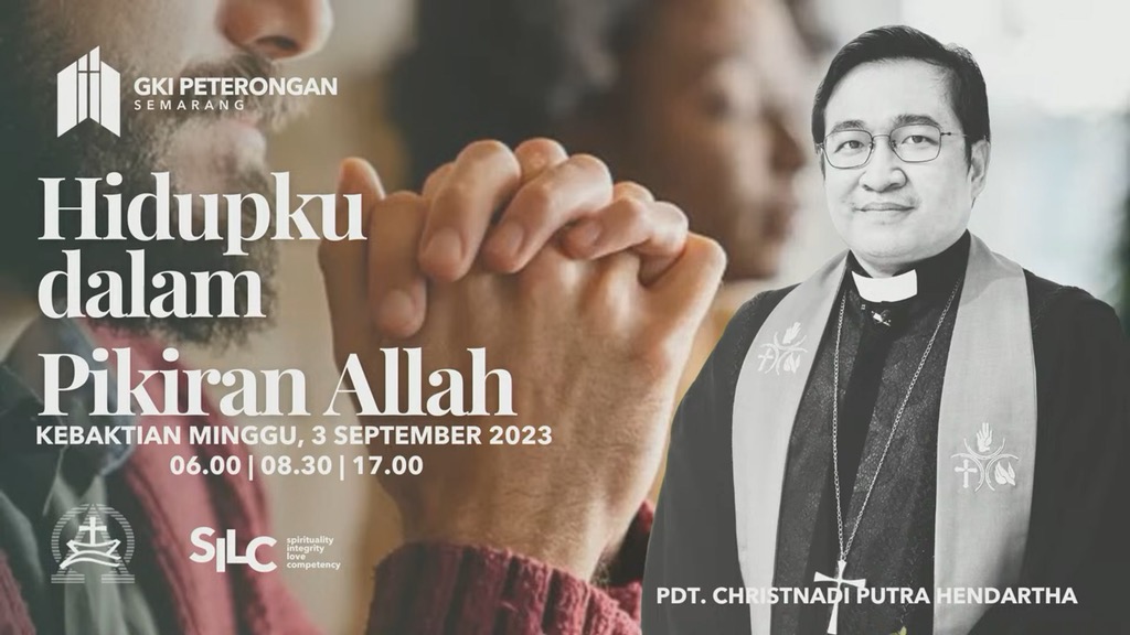 Hidupku dalam Pikiran Allah  – Ibadah Minggu Pagi 1 – 3 September 2023