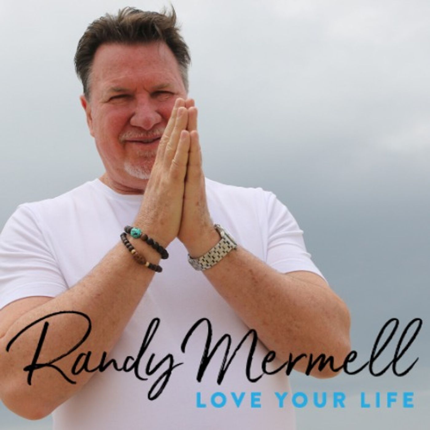 Love Your Life, with Randy Mermell 