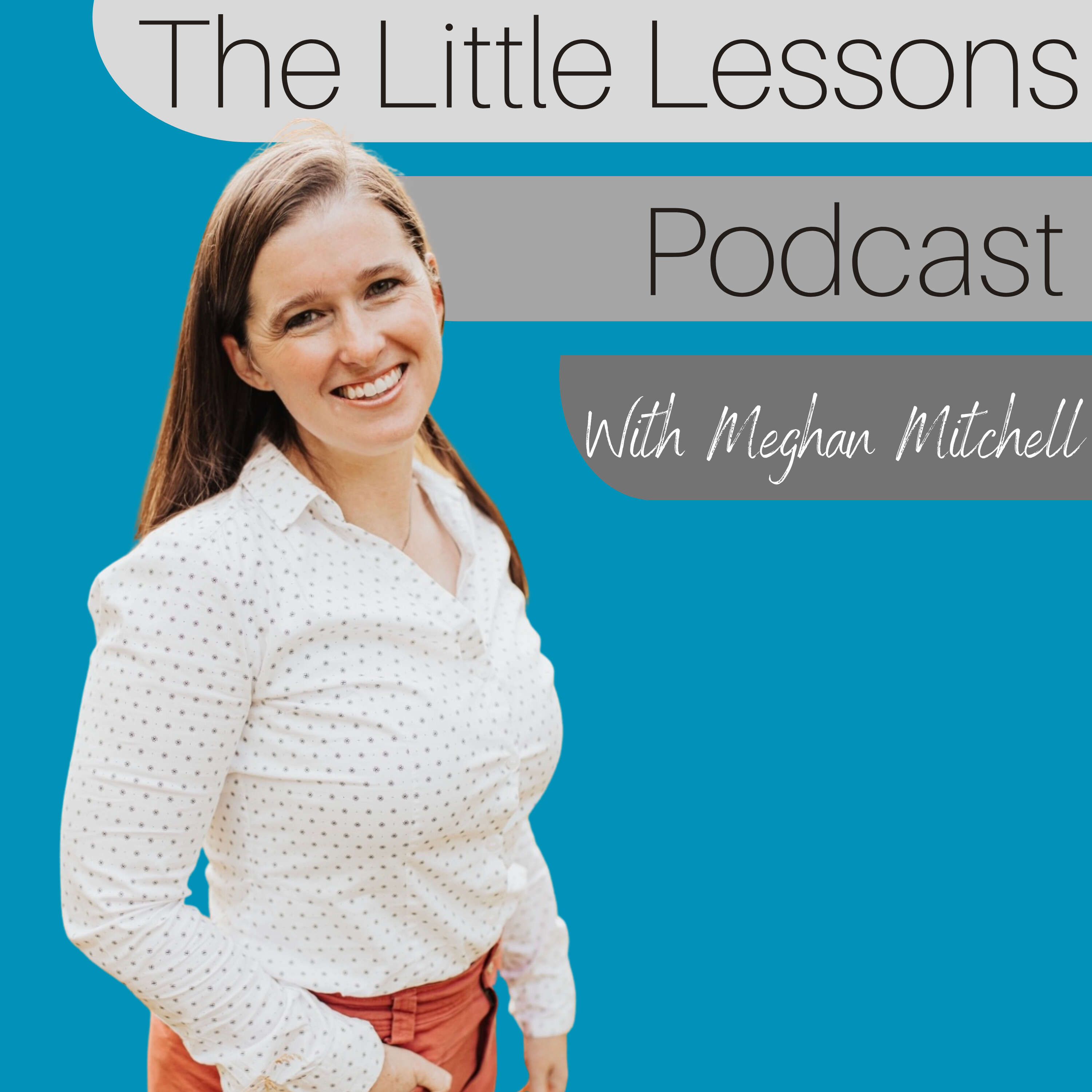 The Little Lessons Podcast 