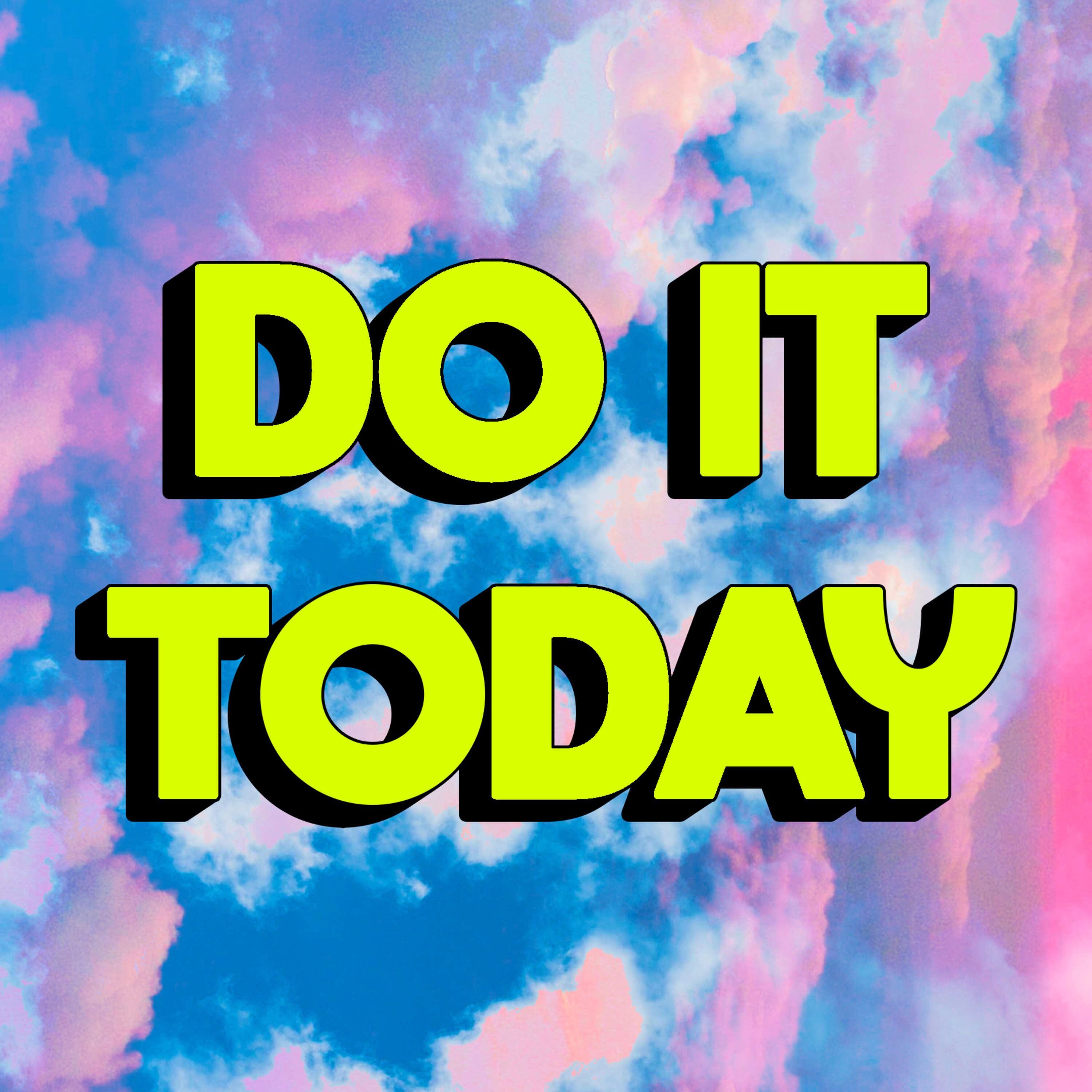 Do It Today 