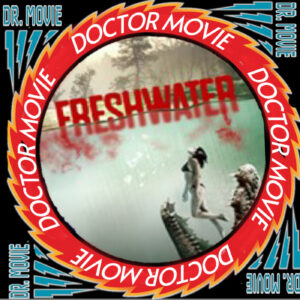 Doctor Movie: Episode 227: Fresh Water