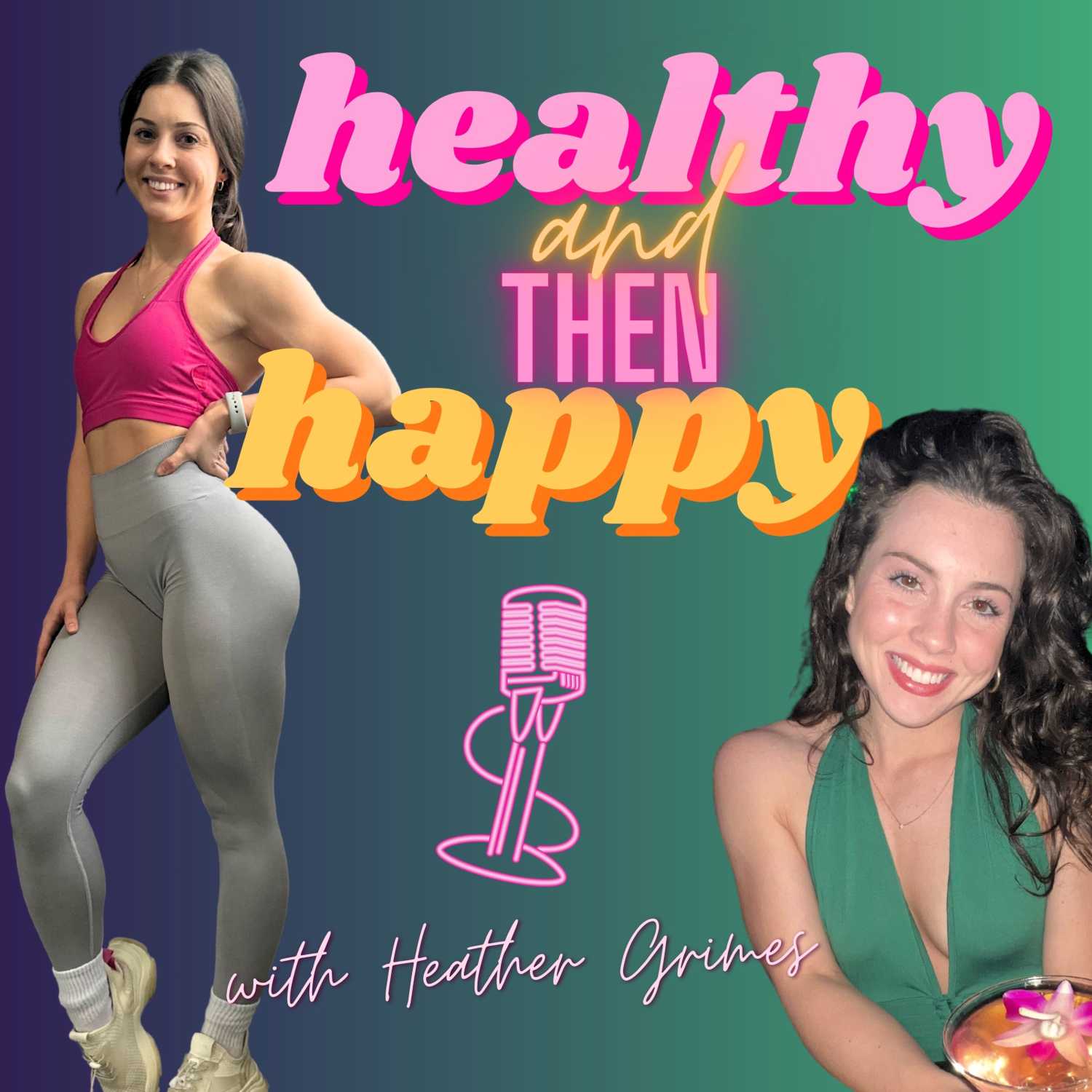 Healthy and THEN Happy 