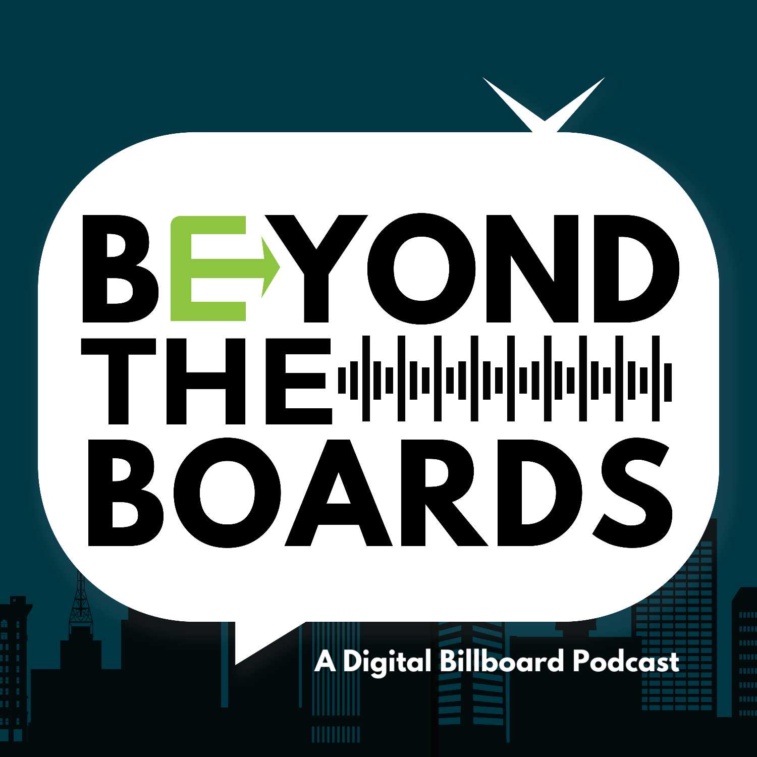 Beyond The Boards - A Digital Billboard Podcast 