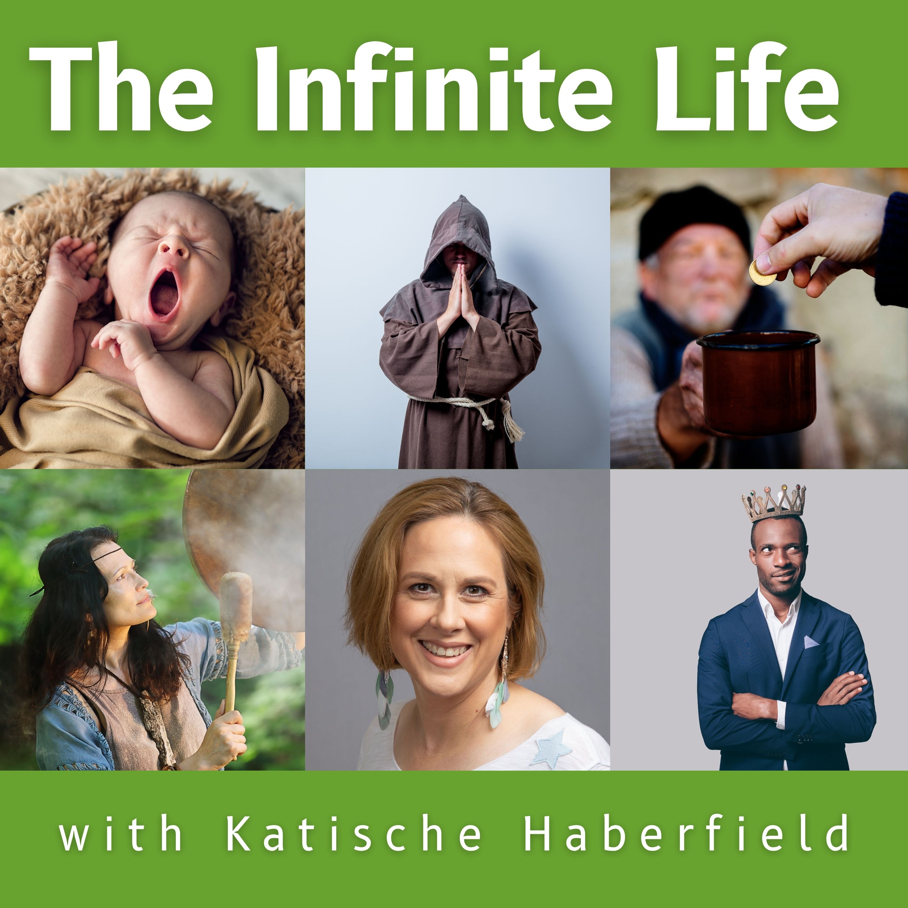 The Infinite Life with Katische Haberfield 