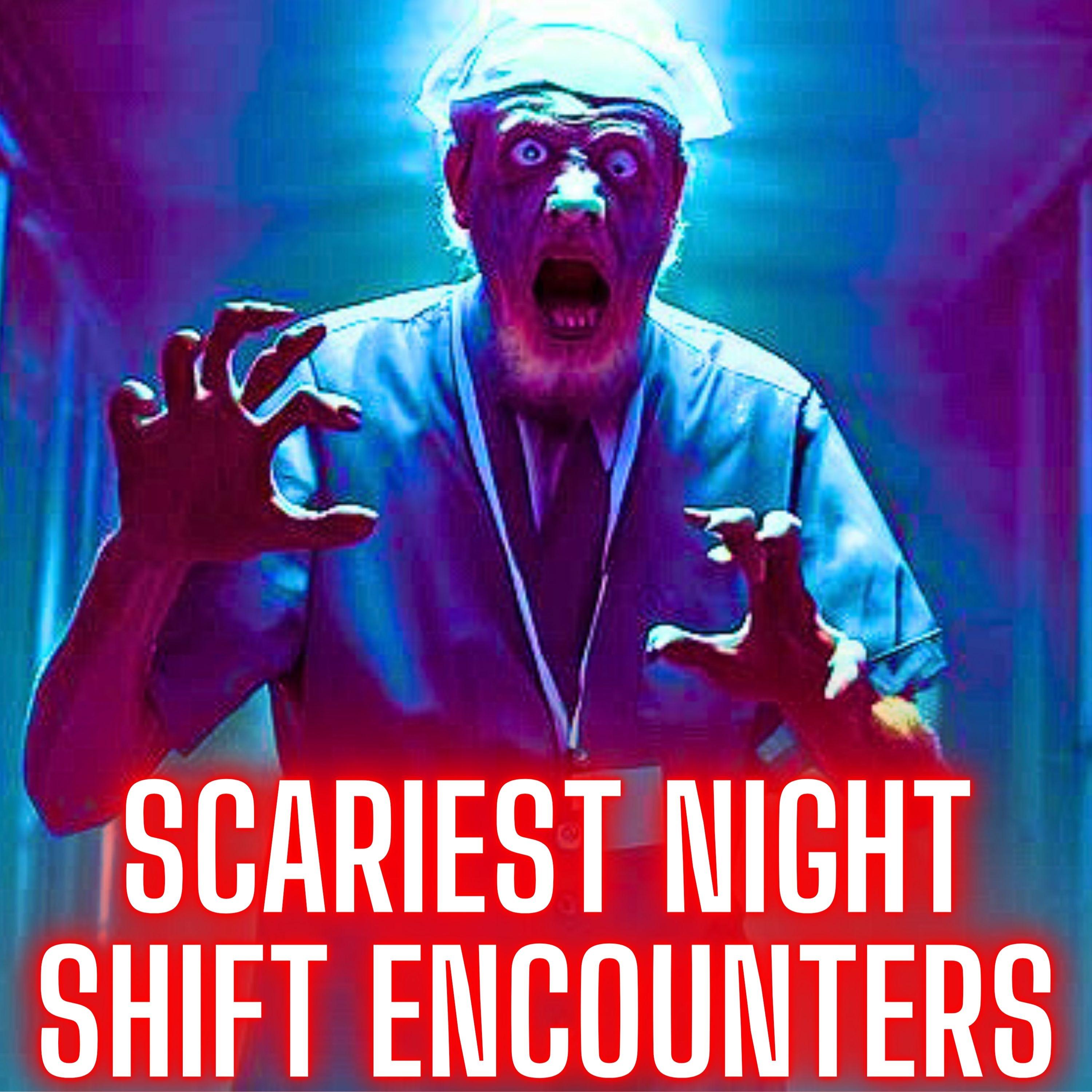 ⁣Scariest Night Shift Encounters