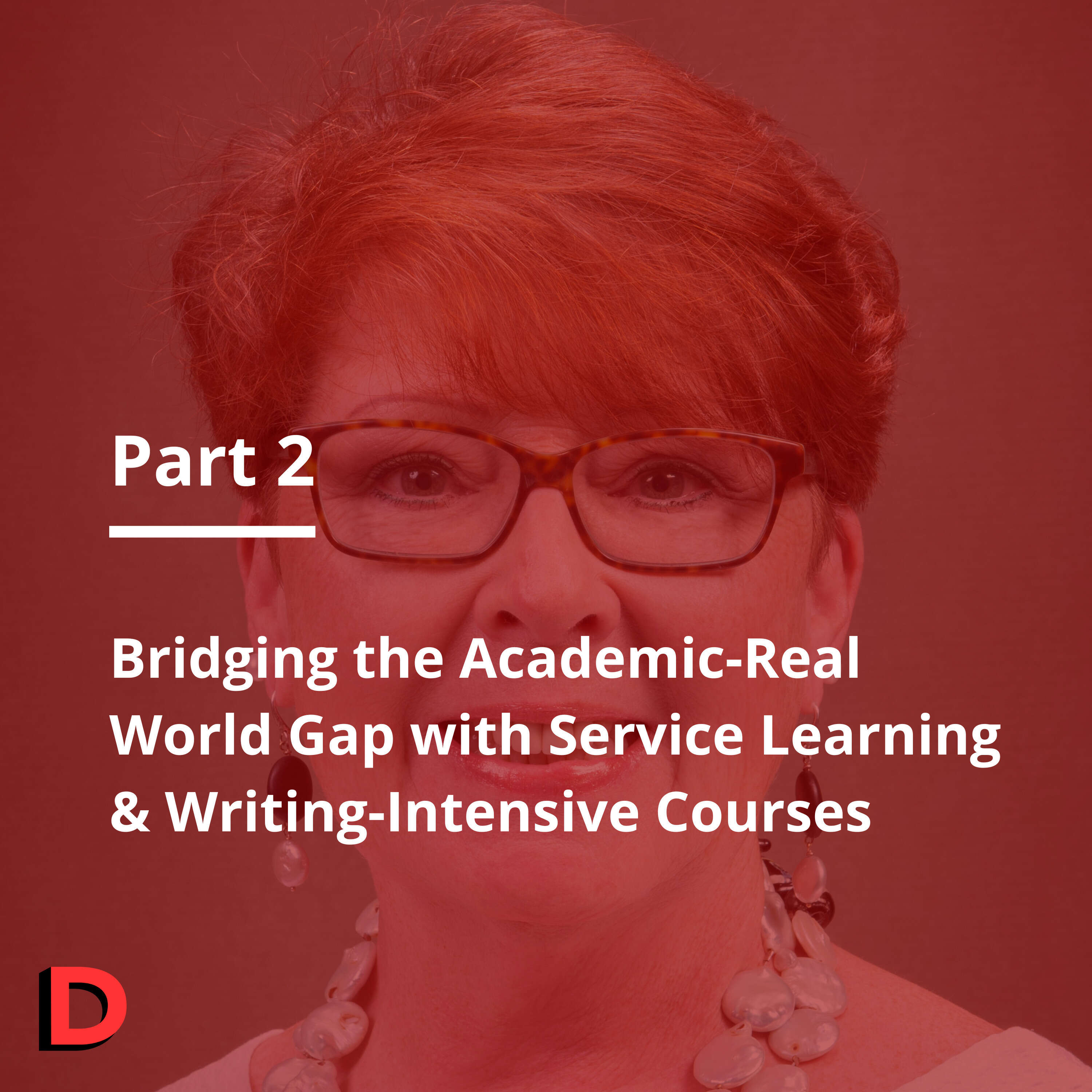 ⁣S3 E40 Bridging the Academic-Real World Gap with Service Learning & Writing-Intensive Courses Part 2