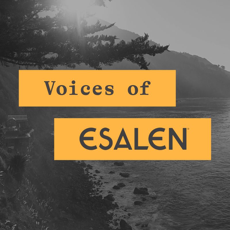 Voices of Esalen 