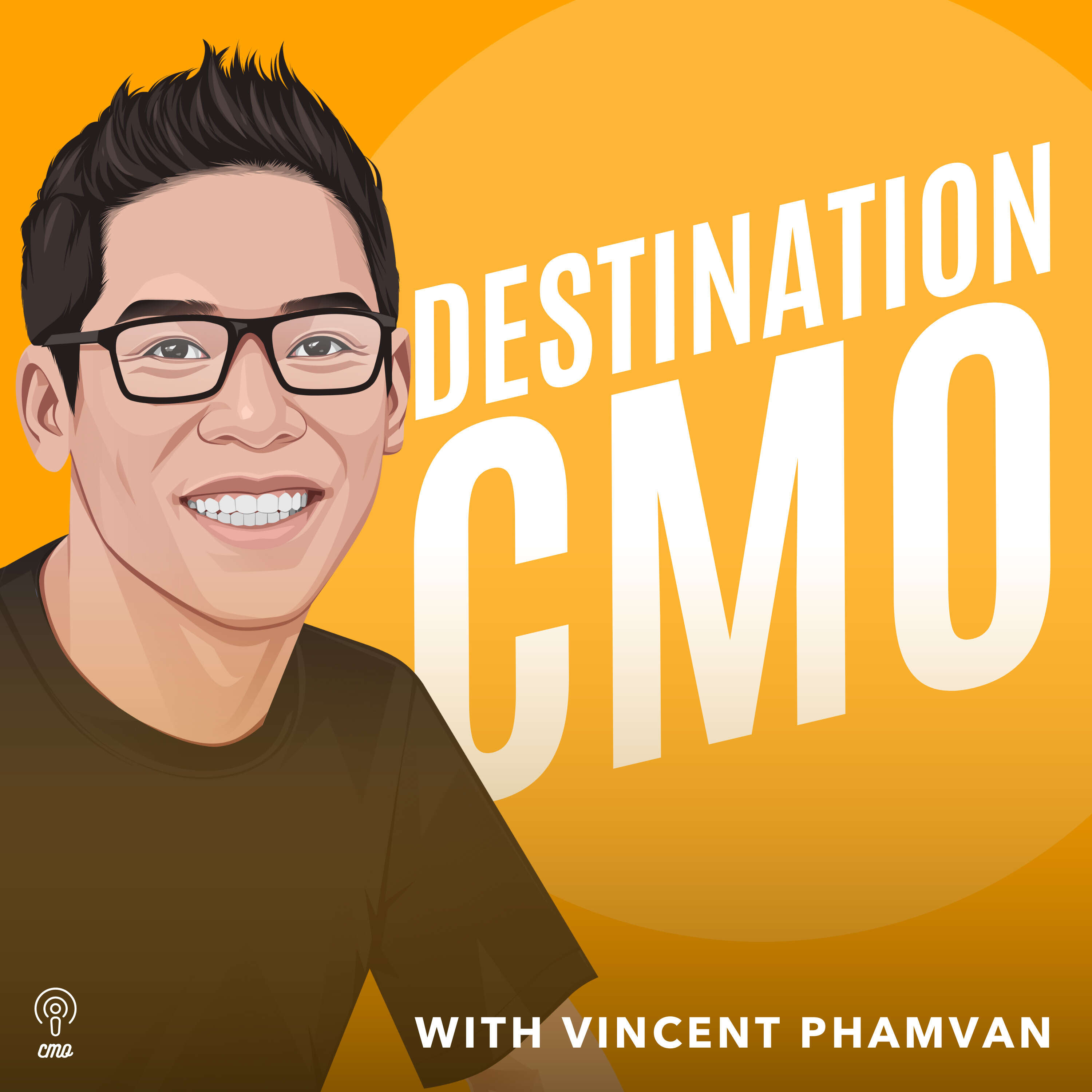 Destination CMO with Vincent Phamvan 