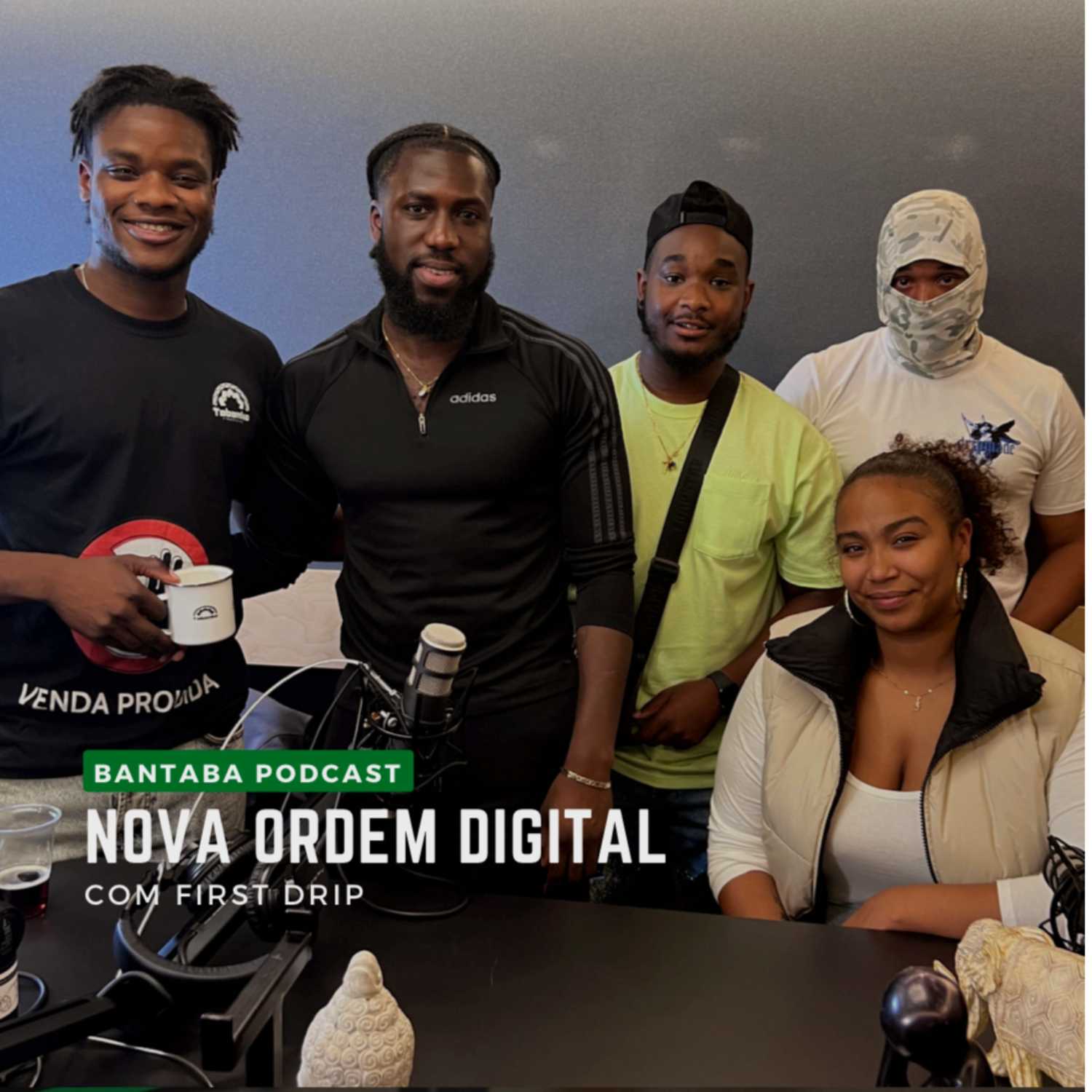 BANTABA PODCAST EP.8 - Nova Ordem Digital com First Drip