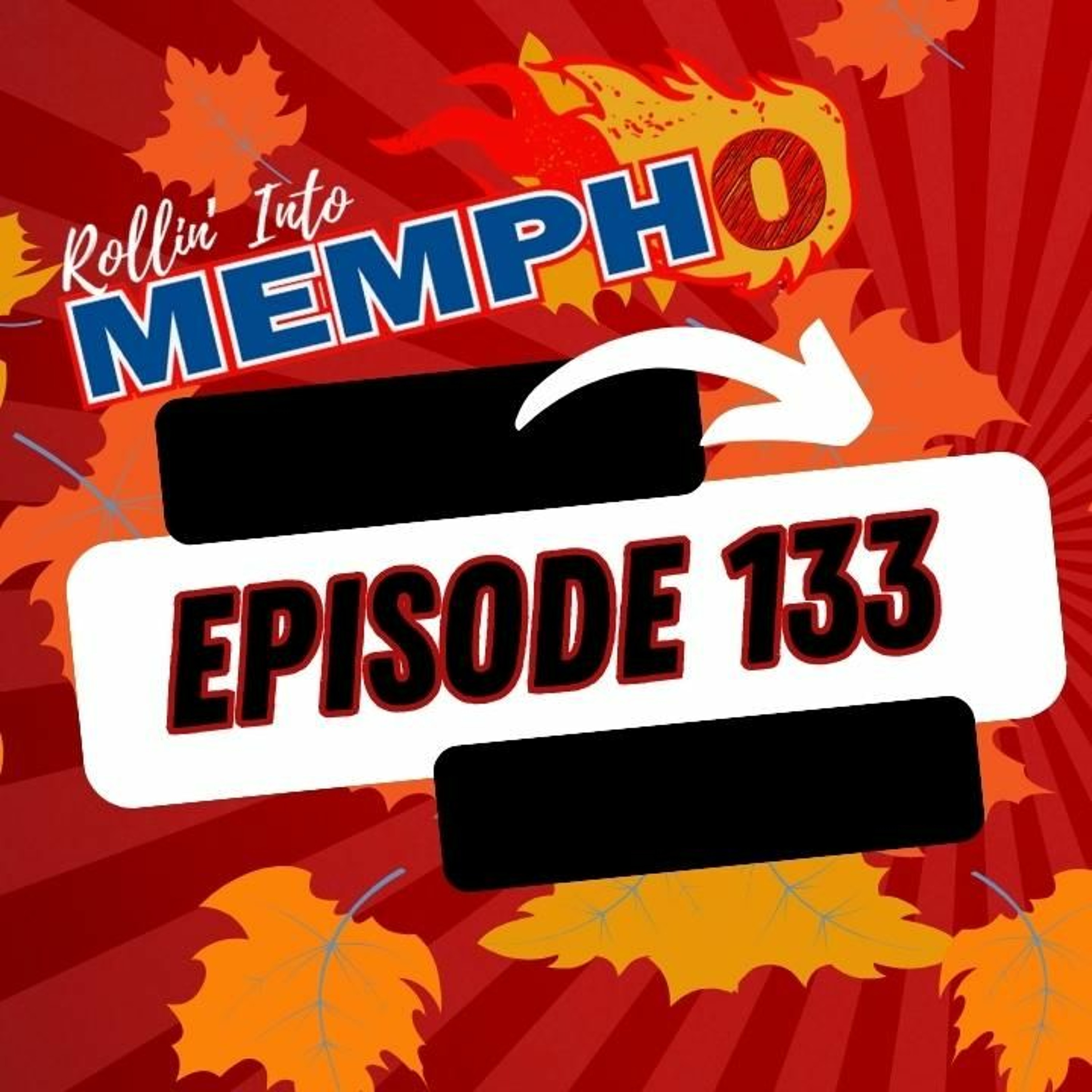 ⁣"Rollin' Into Mempho" E: 133, Episode 751