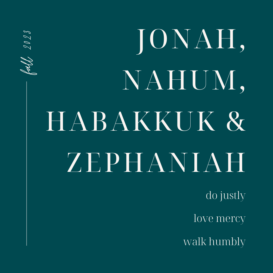 ⁣Jonah, Nahum, Habakkuk & Zephaniah - 8.30.23 | Anna Dabbs