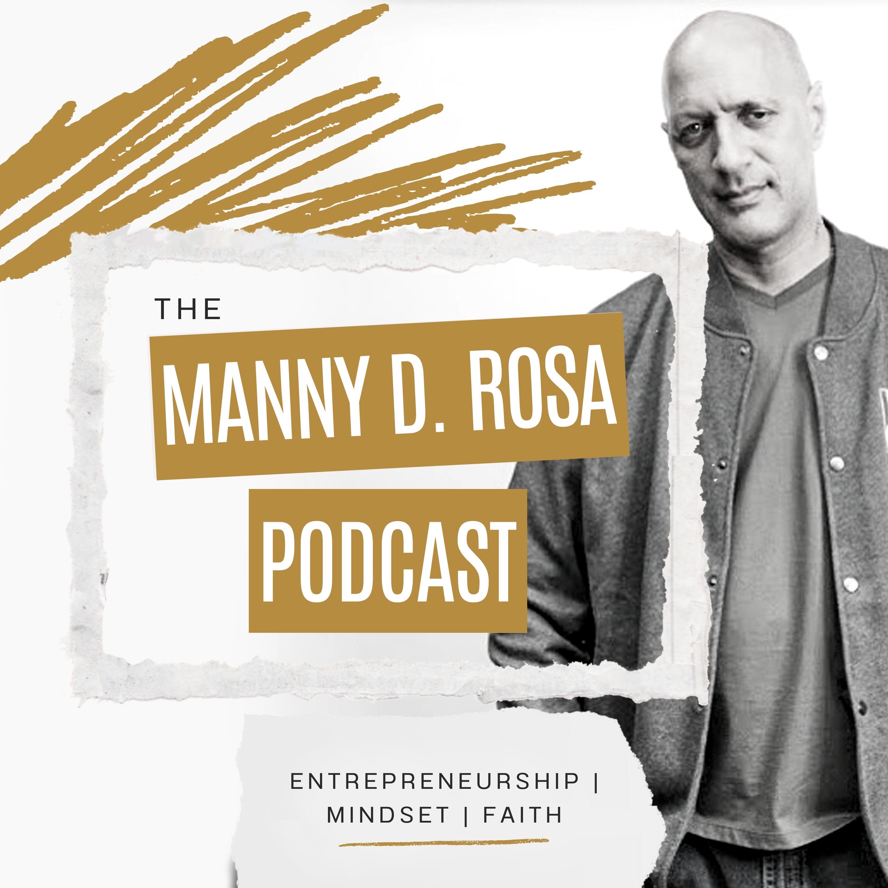 The Manny D. Rosa Podcast 