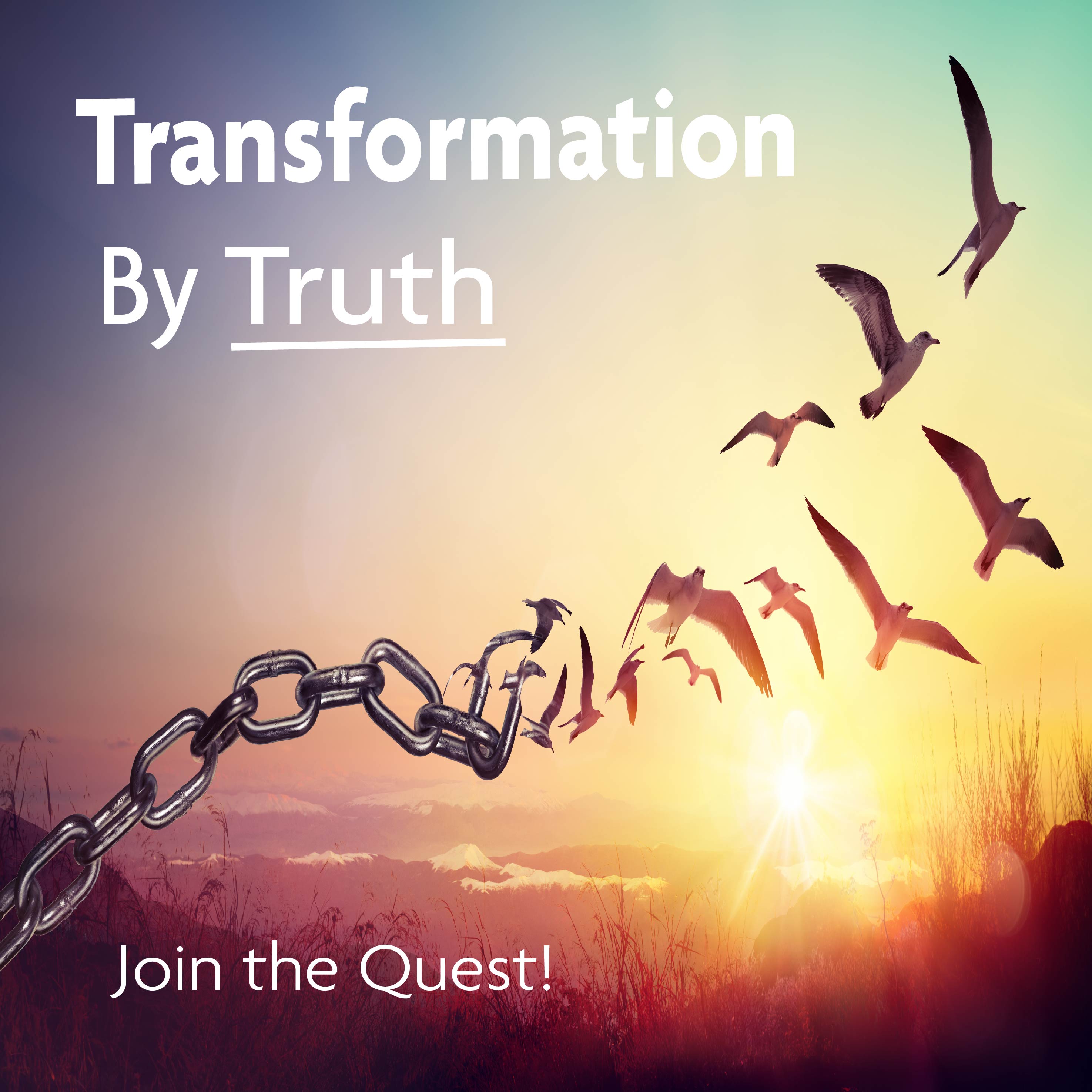 Transformation By Truth 