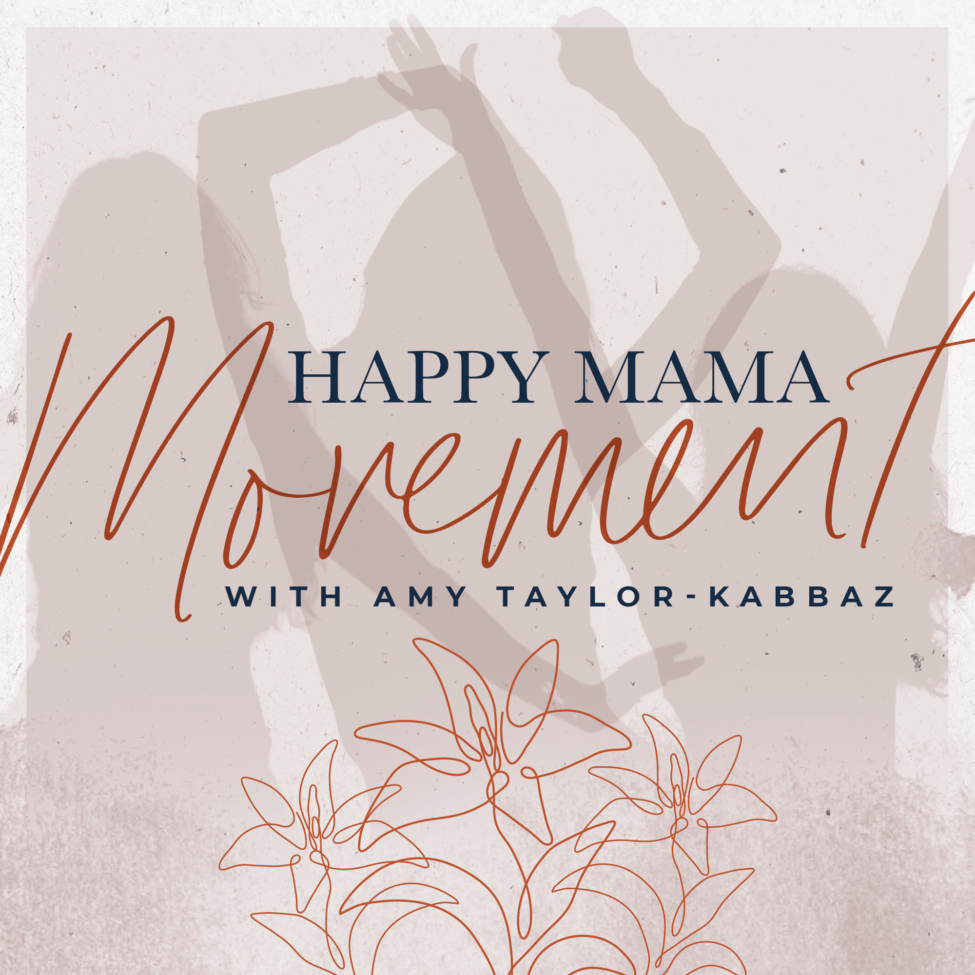 Happy Mama Movement with Amy Taylor-Kabbaz 