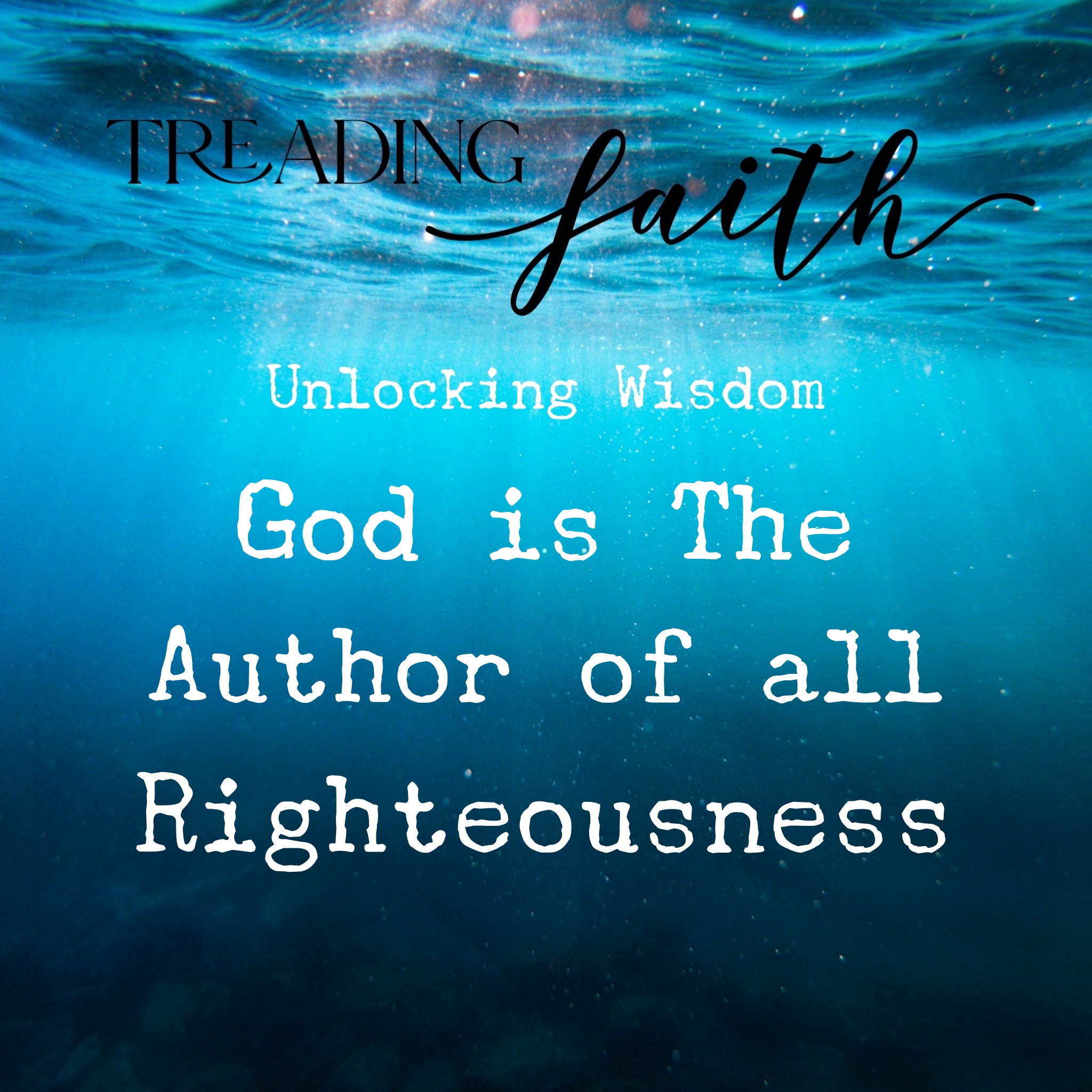 Proverbs E13 - God is the Author of all Righteousness