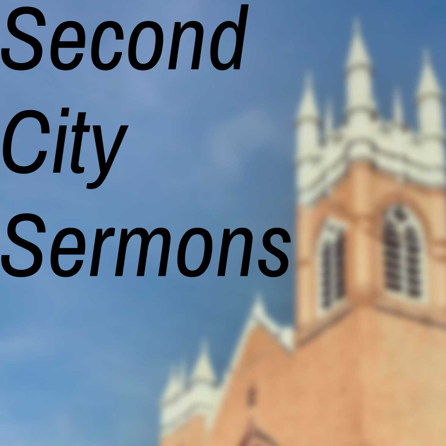 Second City Sermons 