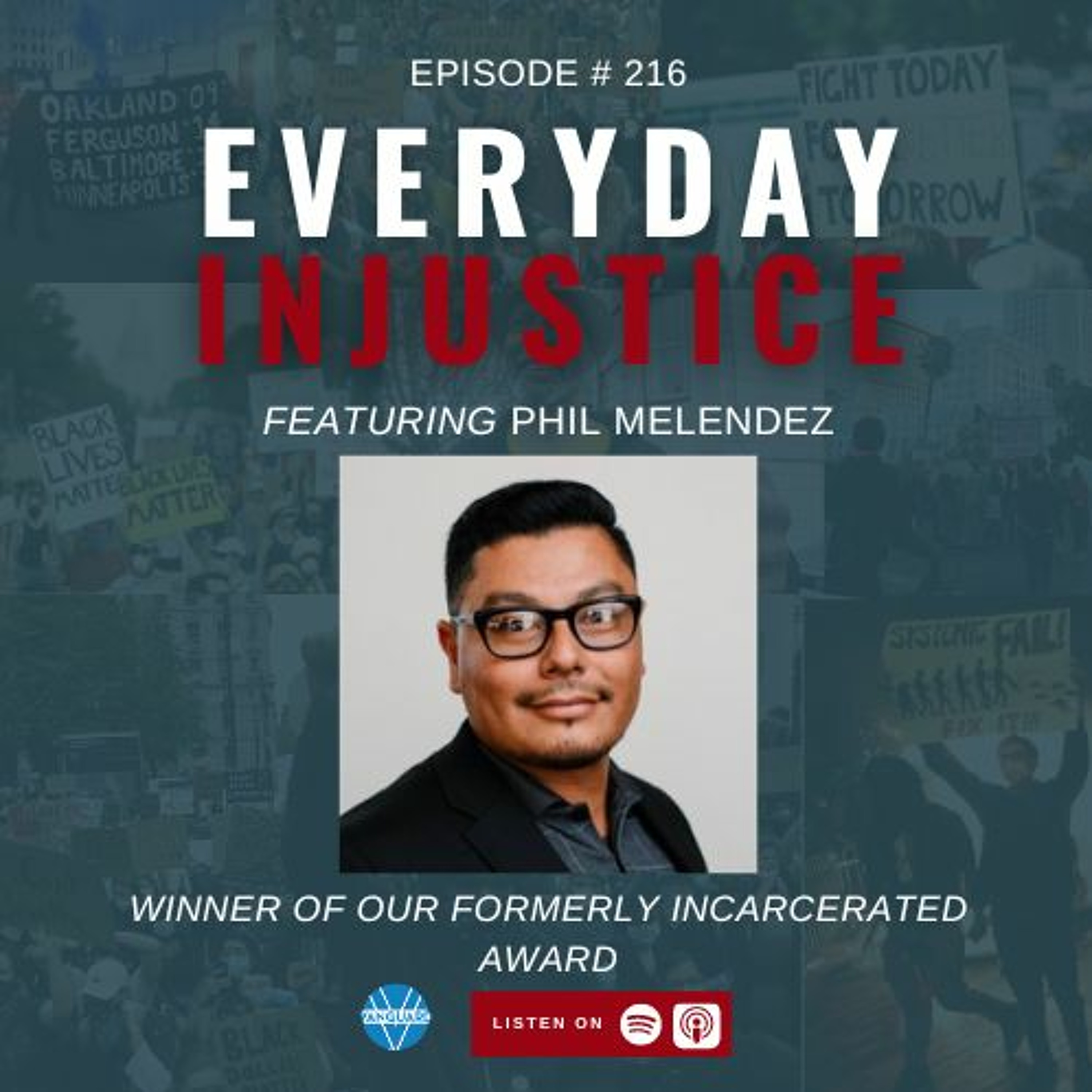 ⁣Everyday Injustice Podcast Episode 216: Phil Melendez and Second Chances