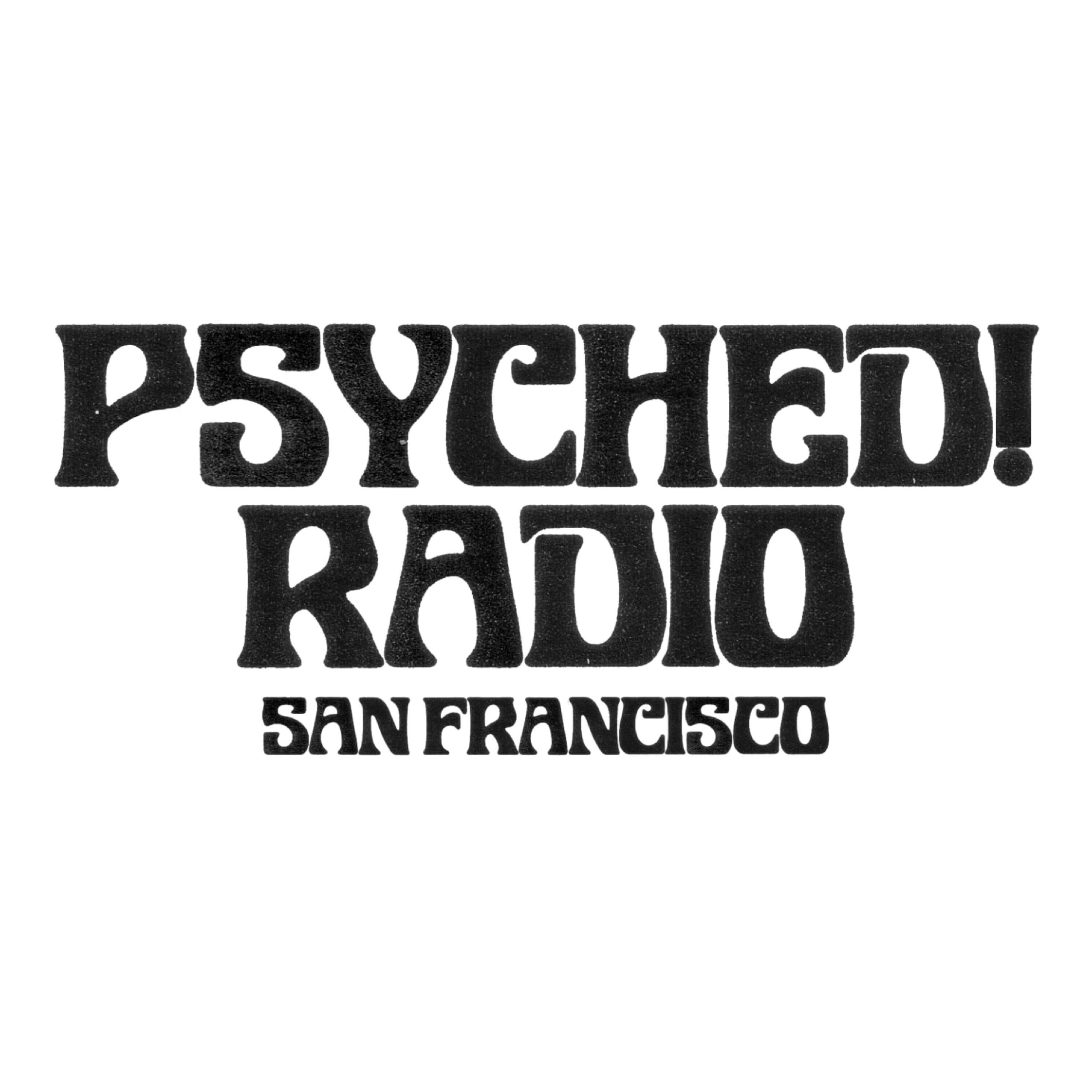 Psyched! Radio San Francisco. Show Archive. 