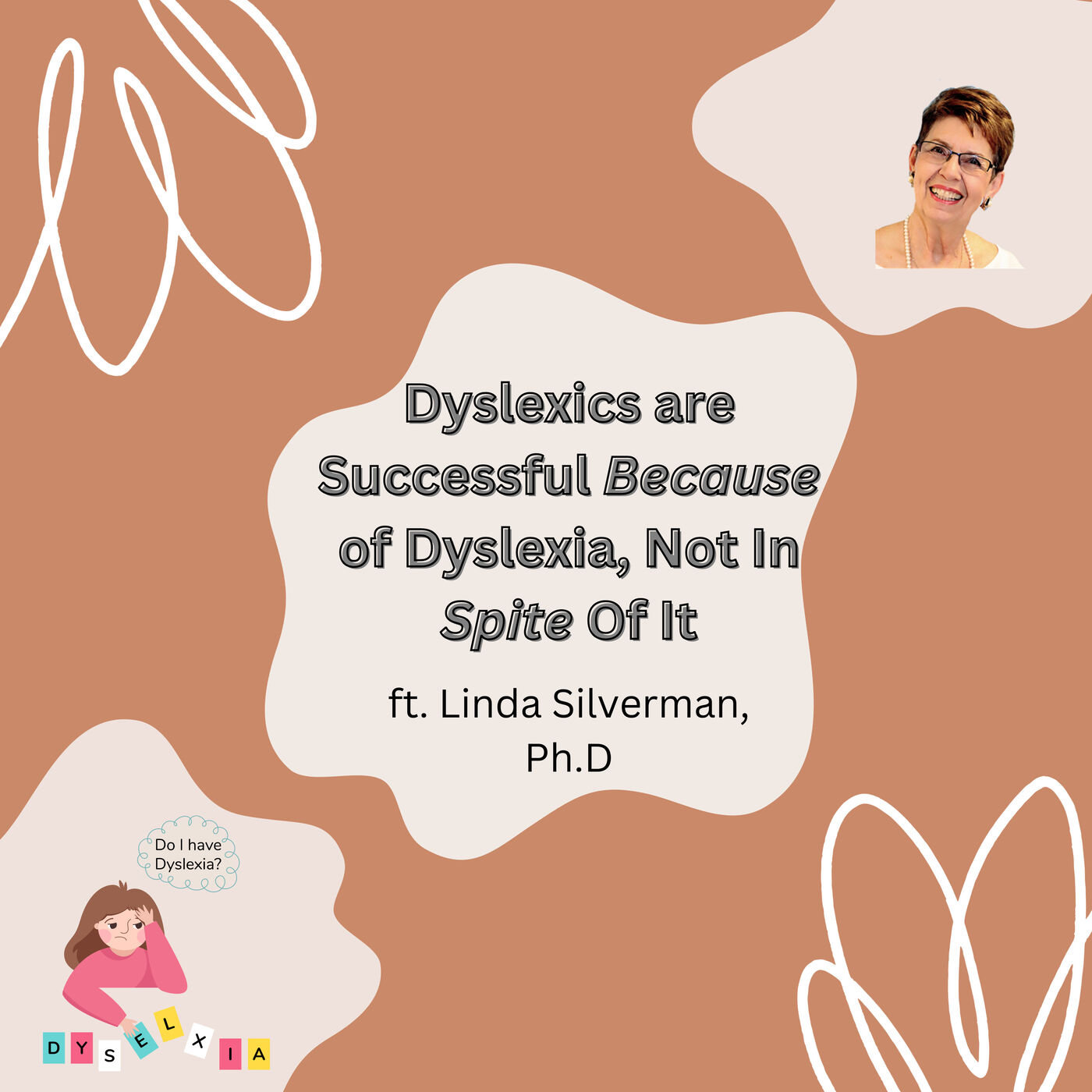 The Benefits of Dyslexia: a Psychologist’s Perspective ft. Linda Silverman, Ph.D