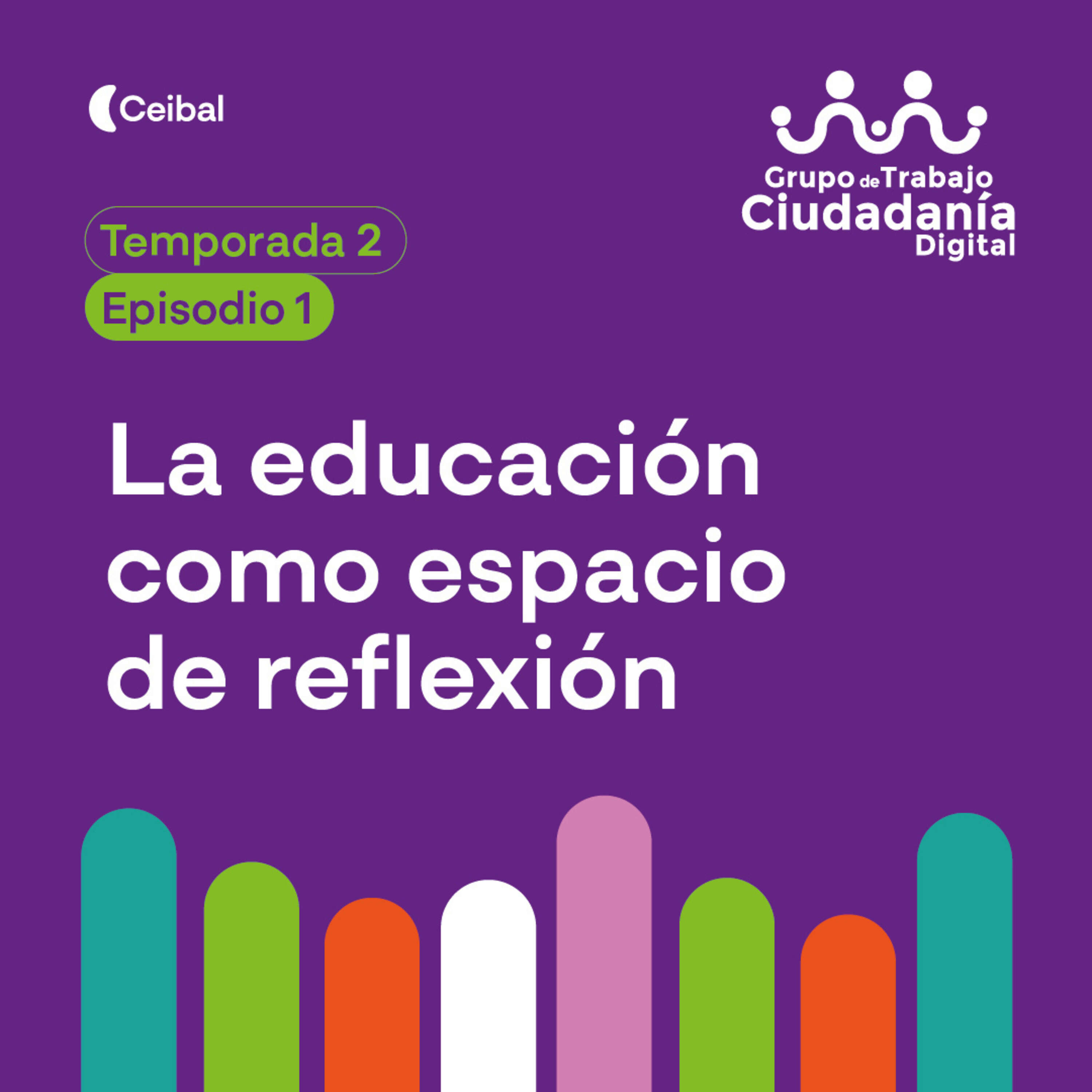 ⁣Temoarada 2 - Episodio 1:  La educación como espacio de reflexión