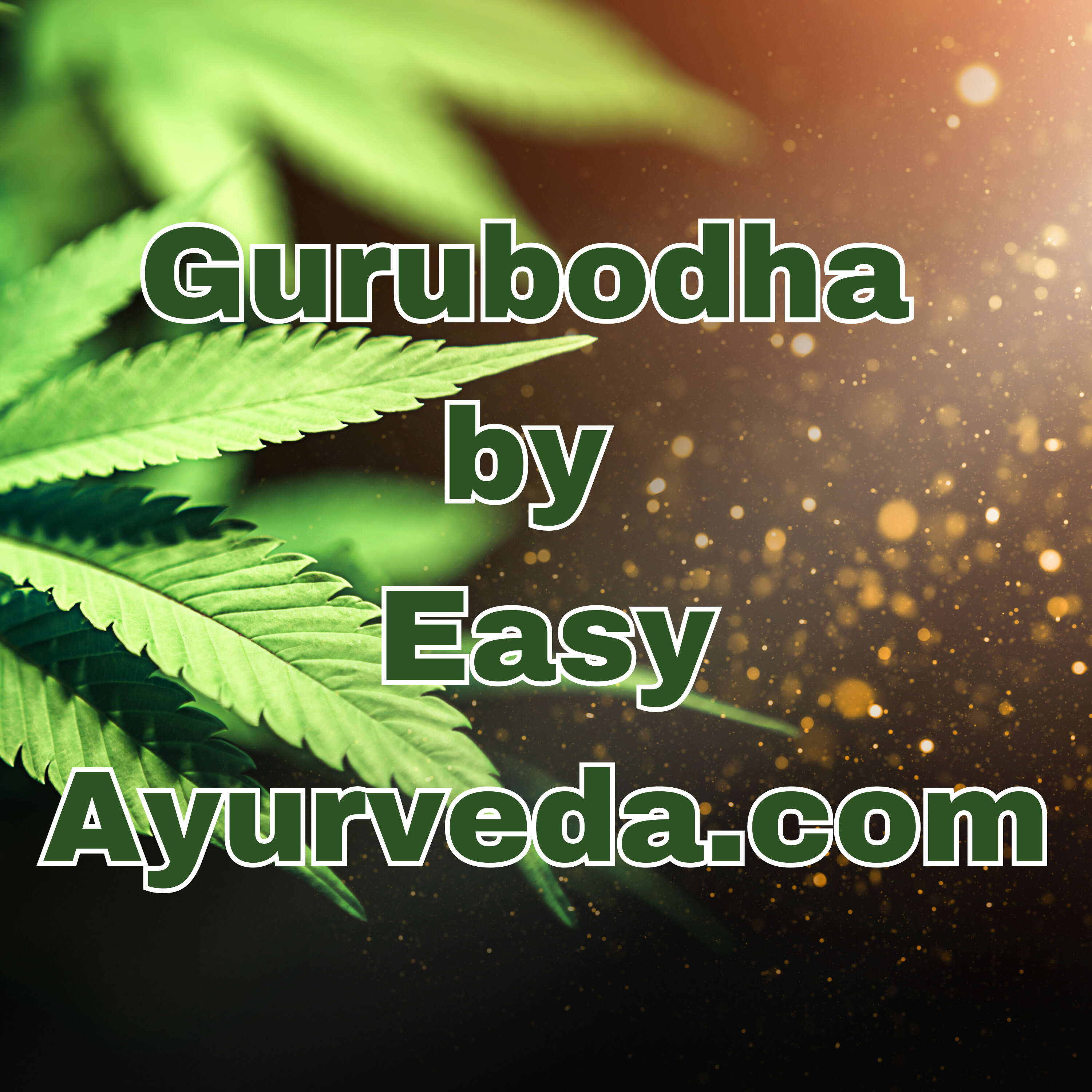 ⁣GURUBODHA 82: Medical Cannabis| Types & Sources Of Cannabinoids| Cannabis As Medicine In Ayurveda