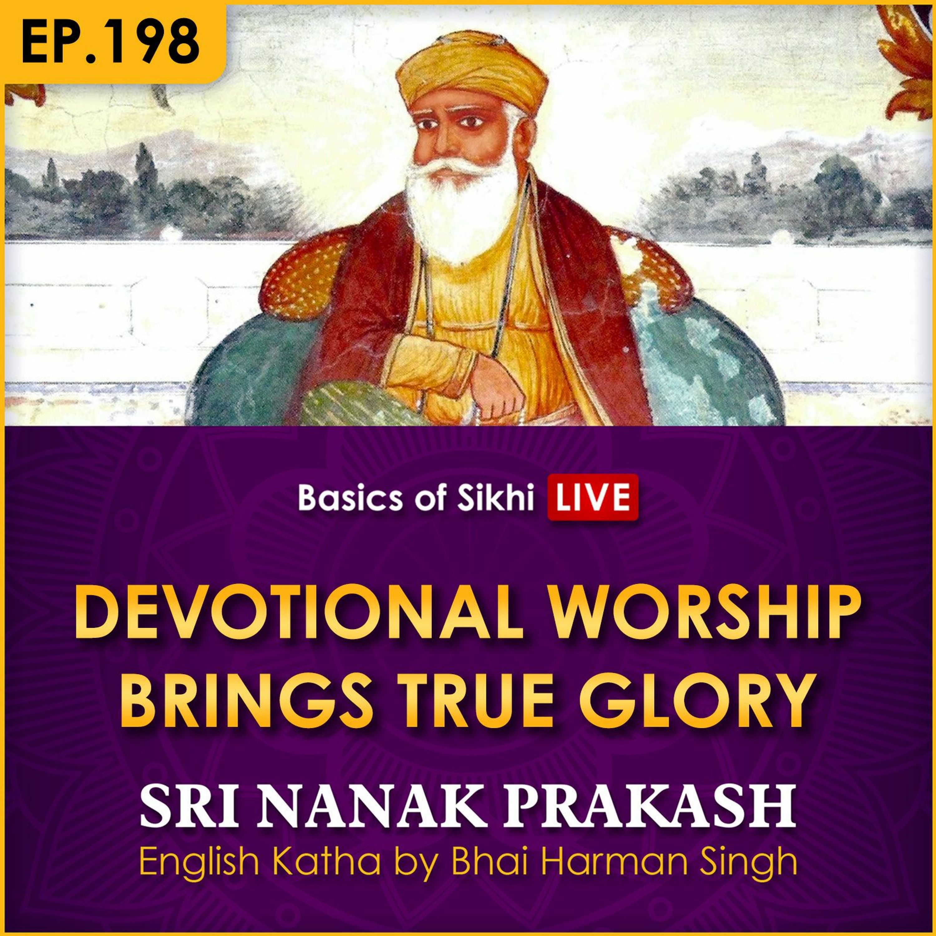 #198 Devotional Worship Brings True Glory | Sri Nanak Prakash Katha | Bhai Harman Singh