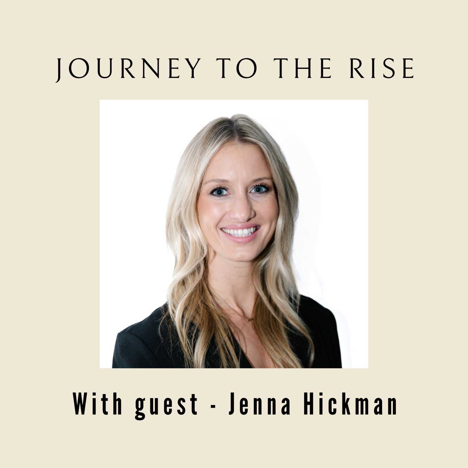 ⁣Journey to the Rise with Jenna Hickman