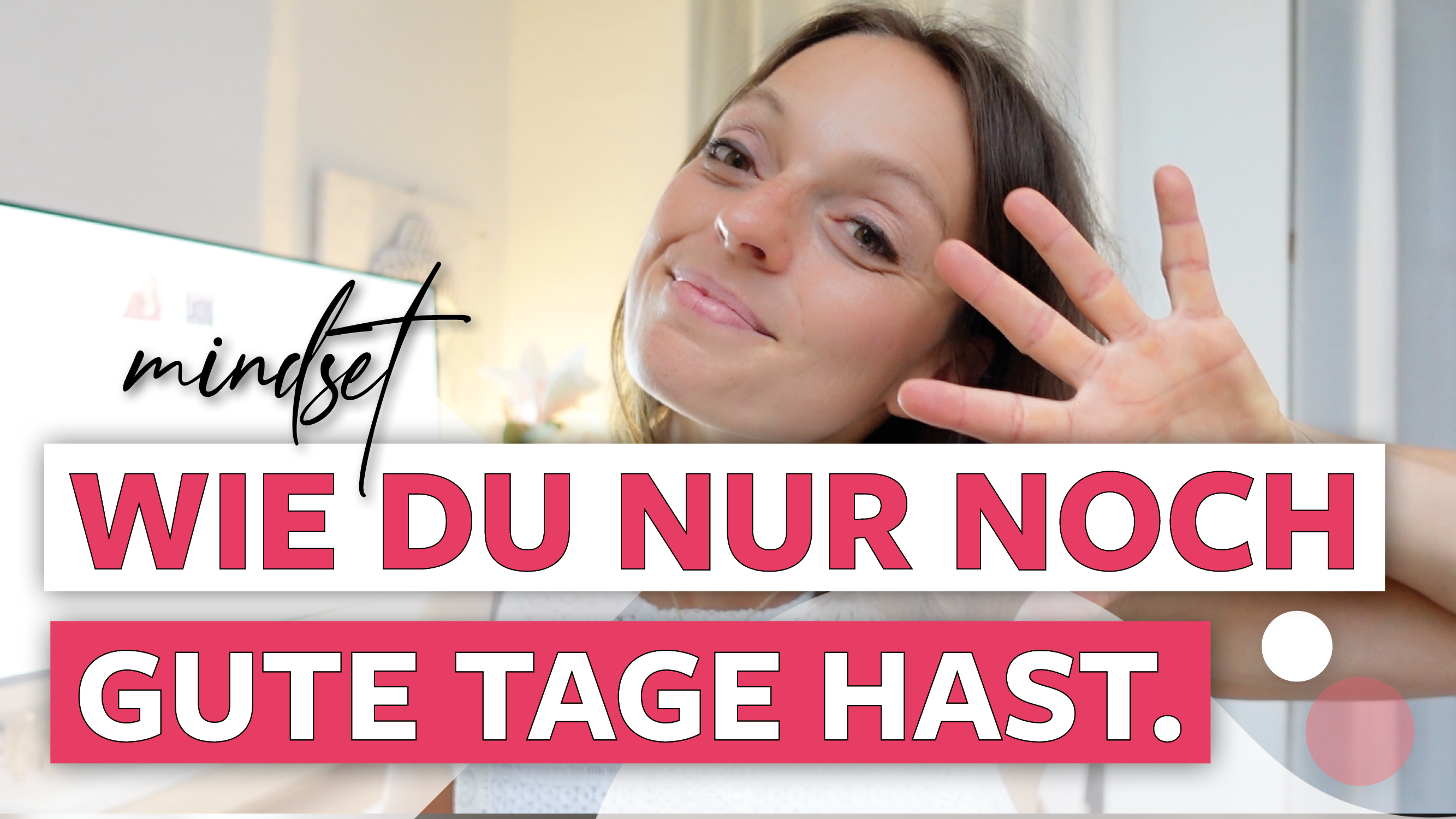 ⁣5 Tipps wie du jeden Tag zu einem guten Tag machst. [ Mindset für Autor:innen ]