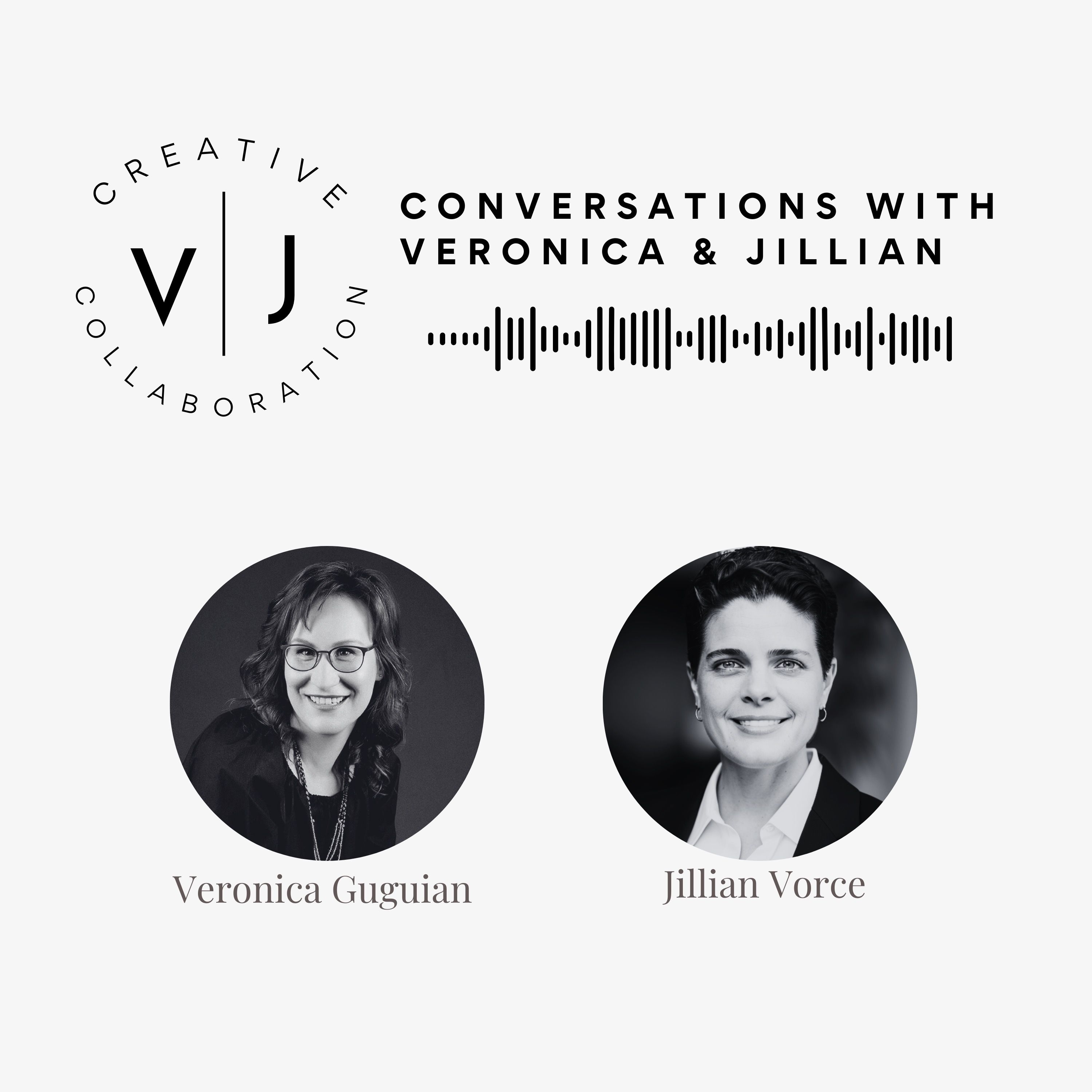 Creative Collaboration: Conversations With Veronica & Jillian 