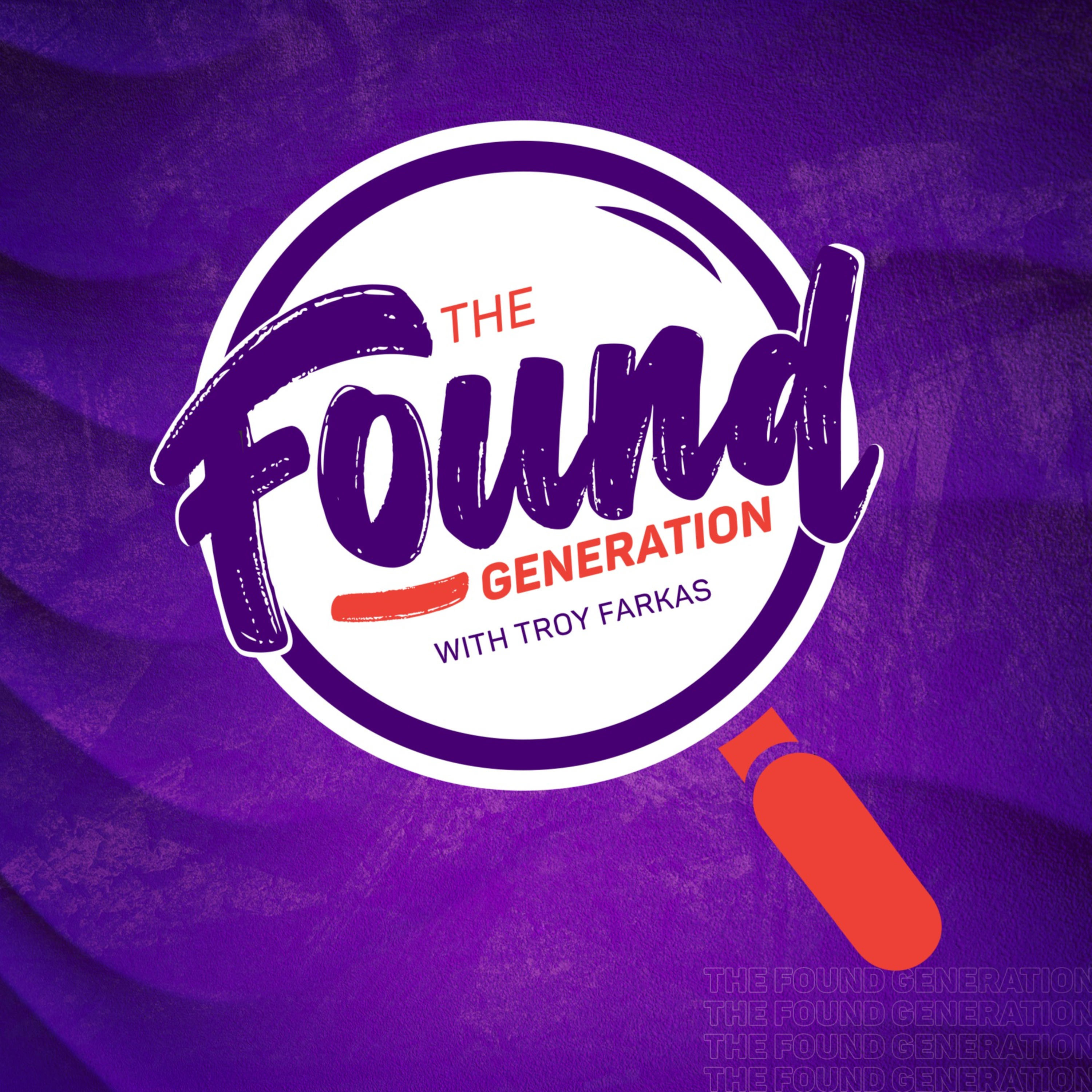 The Found Generation: A Self-Improvement Podcast 