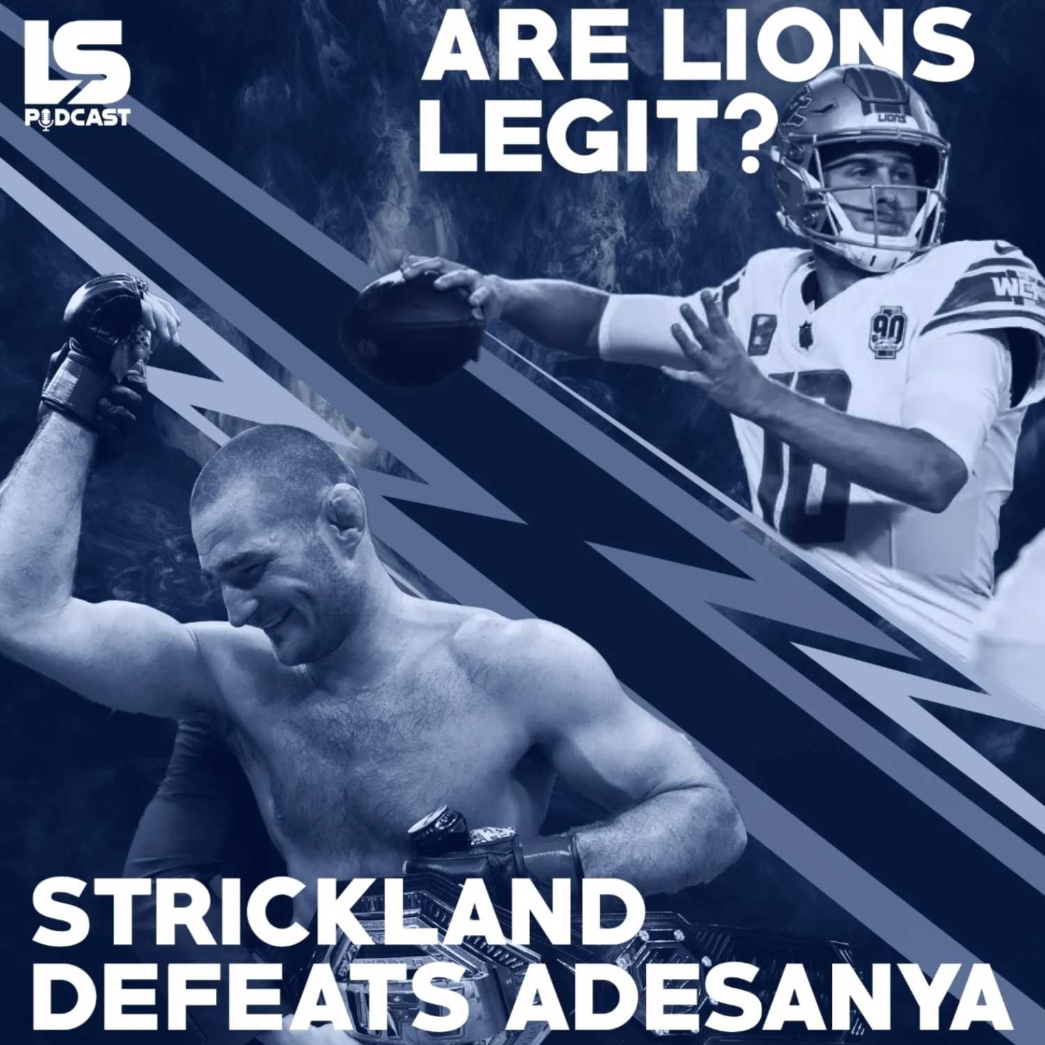 Episode 68 - Strickland Defeats Adesanya, Are Lions Legit and more! 