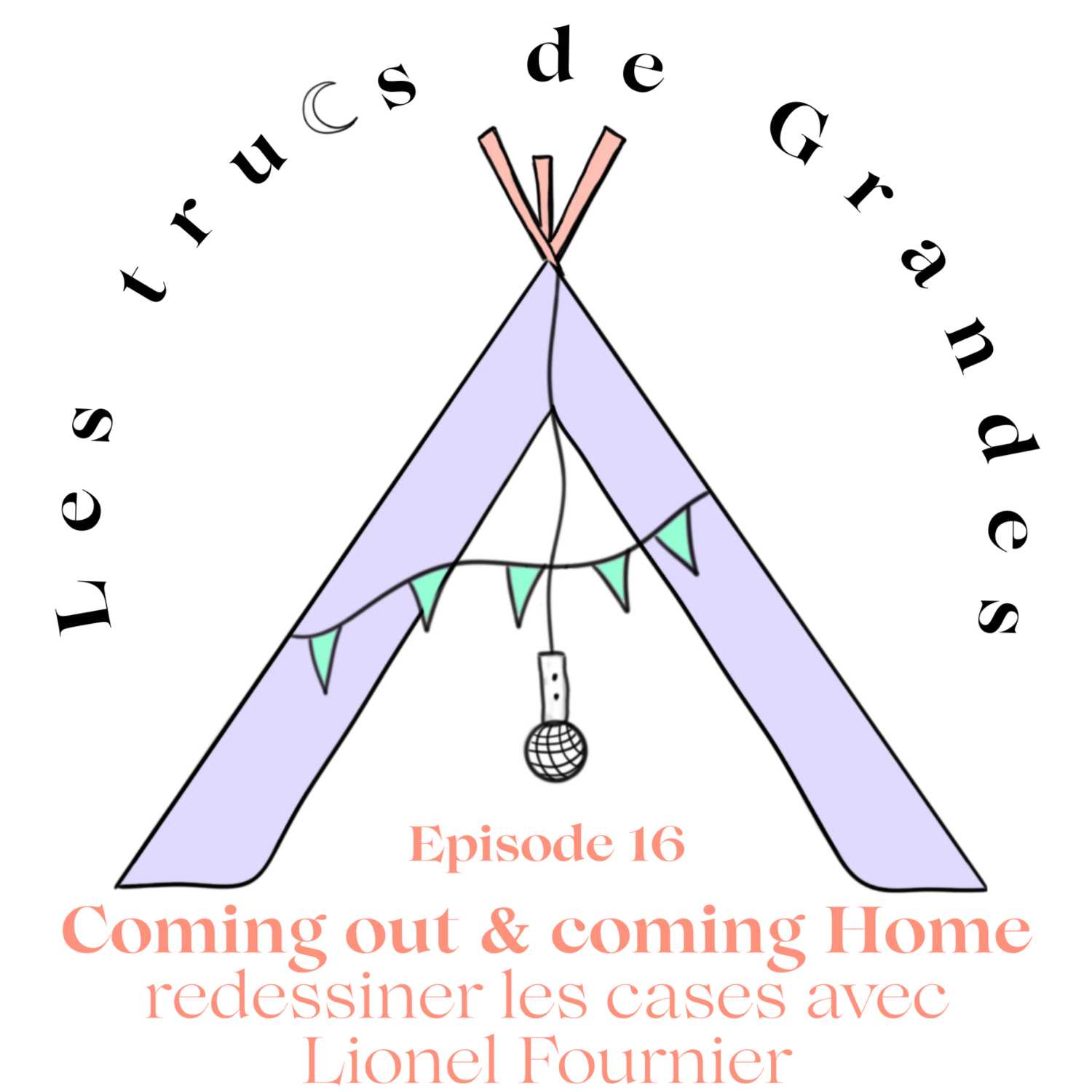 ⁣E16 - Coming out & coming home : redessiner les cases avec Lionel Fournier