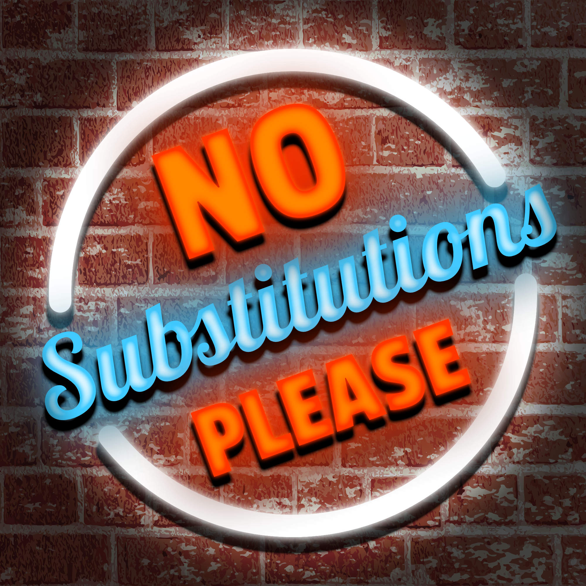 No Substitutions, Please 